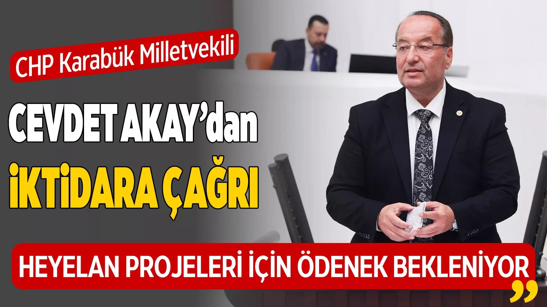 Akay, TBMM'de Islah Çalışmalarını Gündeme Getirdi