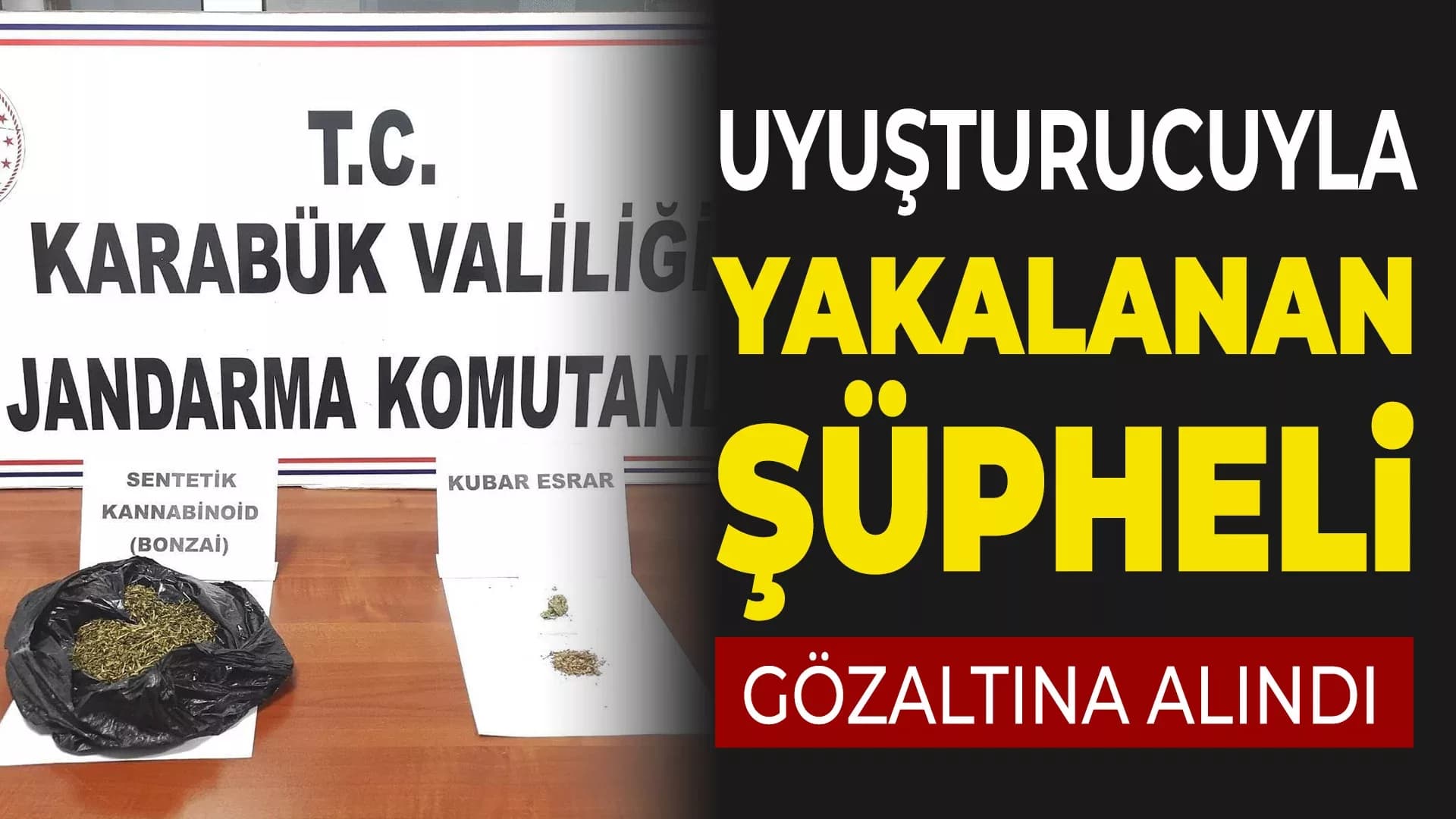 Karabük'te Uyuşturucuyla Yakalanan Şüpheli Adliyeye Sevk Edildi