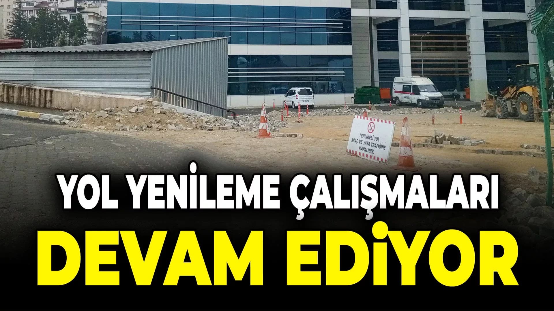 Karabük Eğitim ve Araştırma Hastanesi'nde Yol Yenileme Çalışmaları Devam Ediyor
