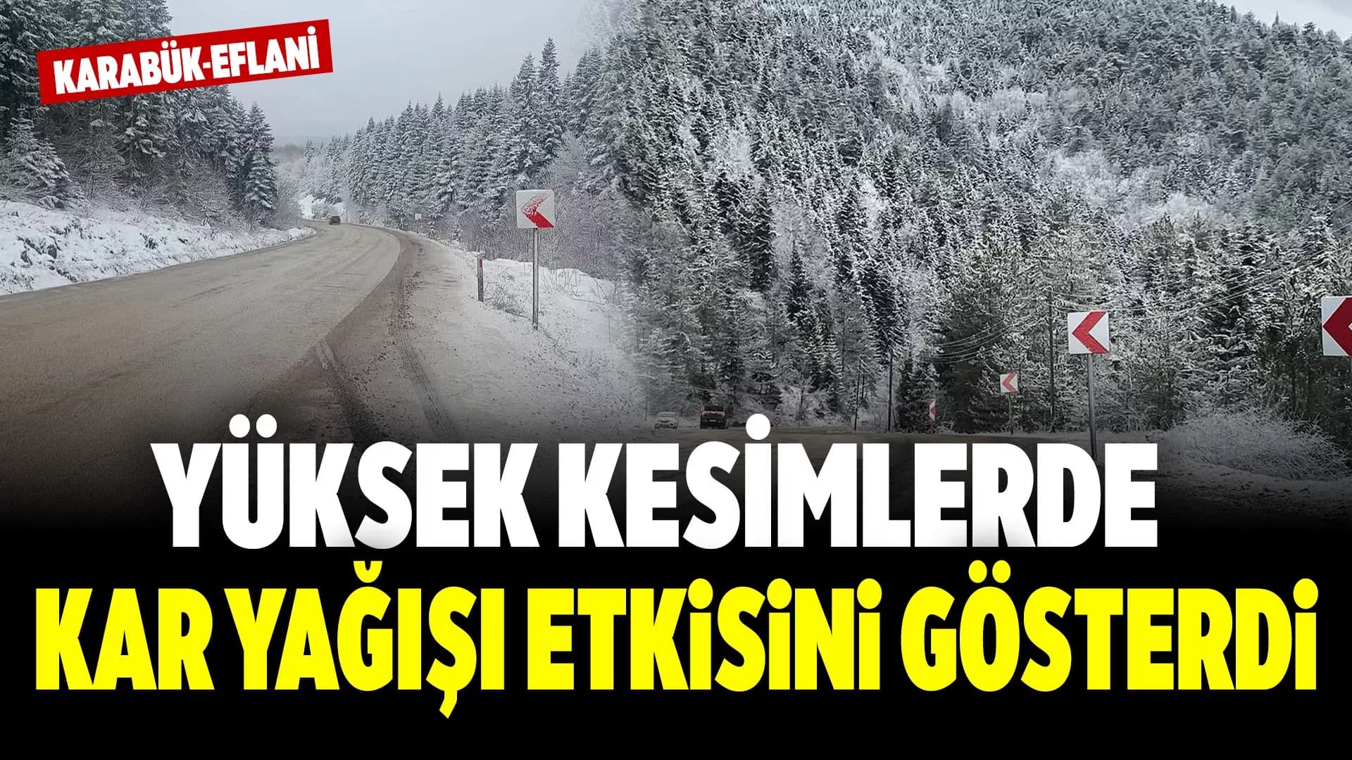 Karabük’ün Yüksek Kesimlerinde Kar Yağışı