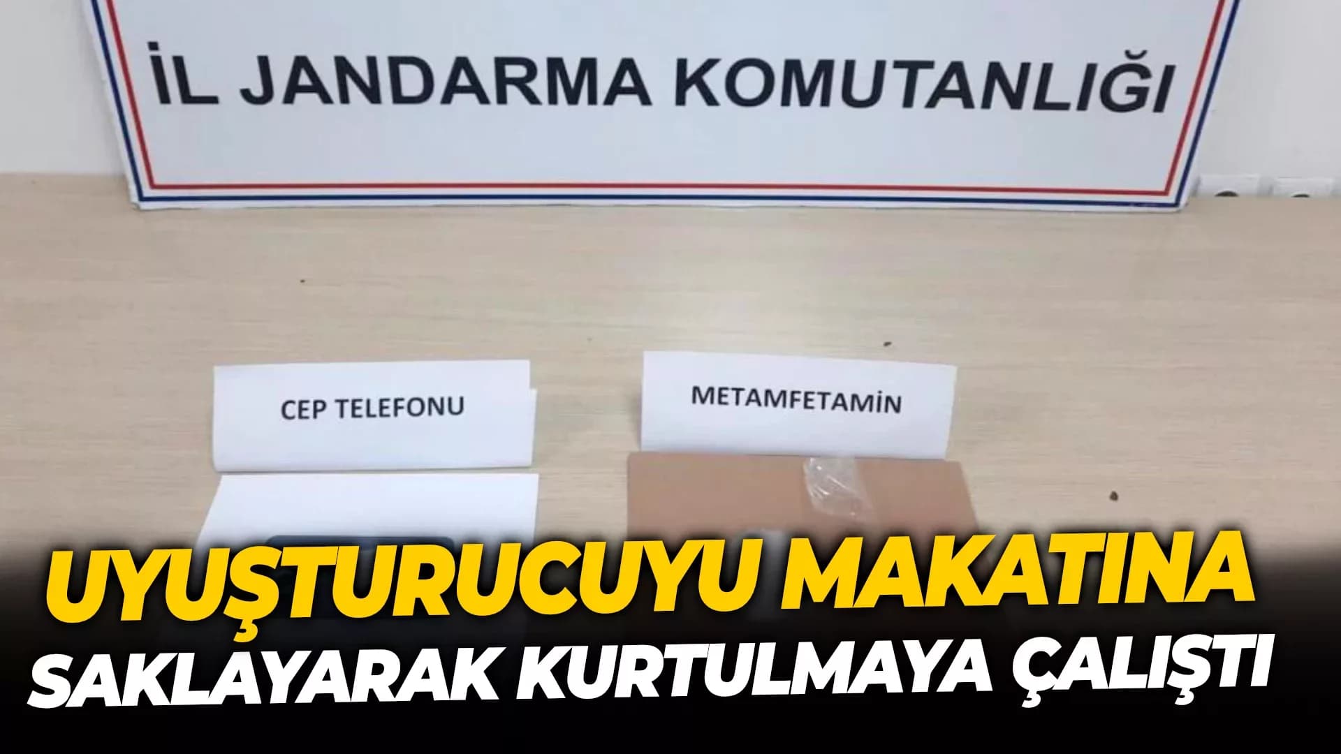 Uyuşturucuyu makatına saklayarak kurtulmaya çalıştı