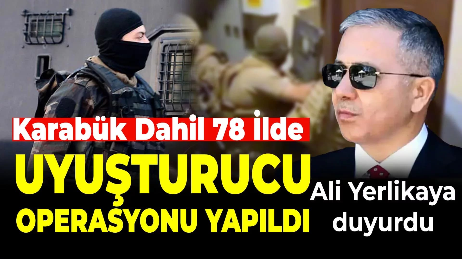 Bakan Yerlikaya açıkladı: 78 ilde son 3 haftada düzenlenen operasyonlarda 1 ton 806 kilo uyuşturucu madde ve 8 milyon 437 bin adet uyuşturucu hap ele geçirildi