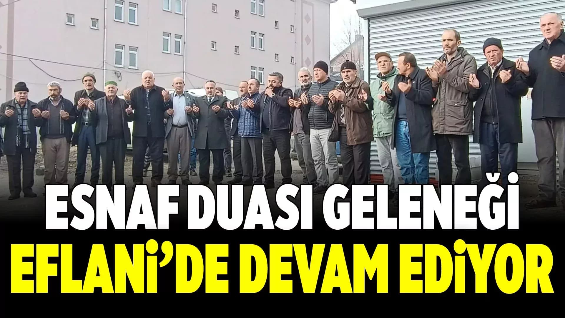 Eflani'de Esnaf Duası Geleneği Devam Ediyor