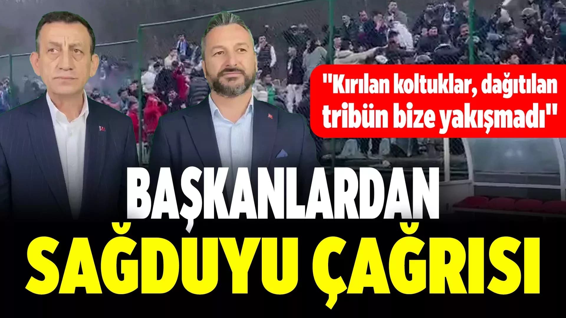 Belediye Başkanlarından Taraftarlara Sağduyu Çağrısı