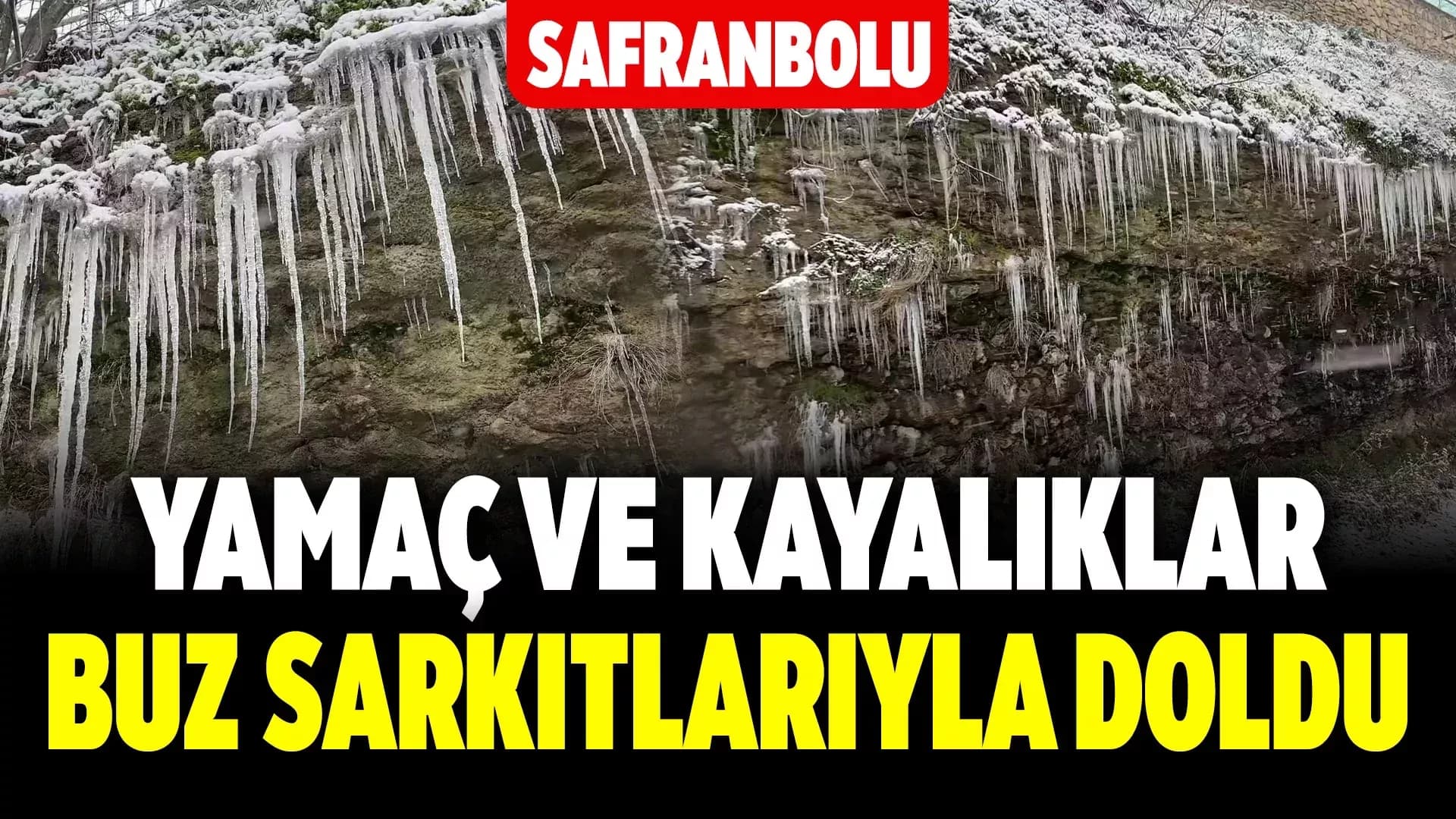 Safranbolu'da Yamaç ve Kayalıklarda Buz Sarkıtlar Oluştu