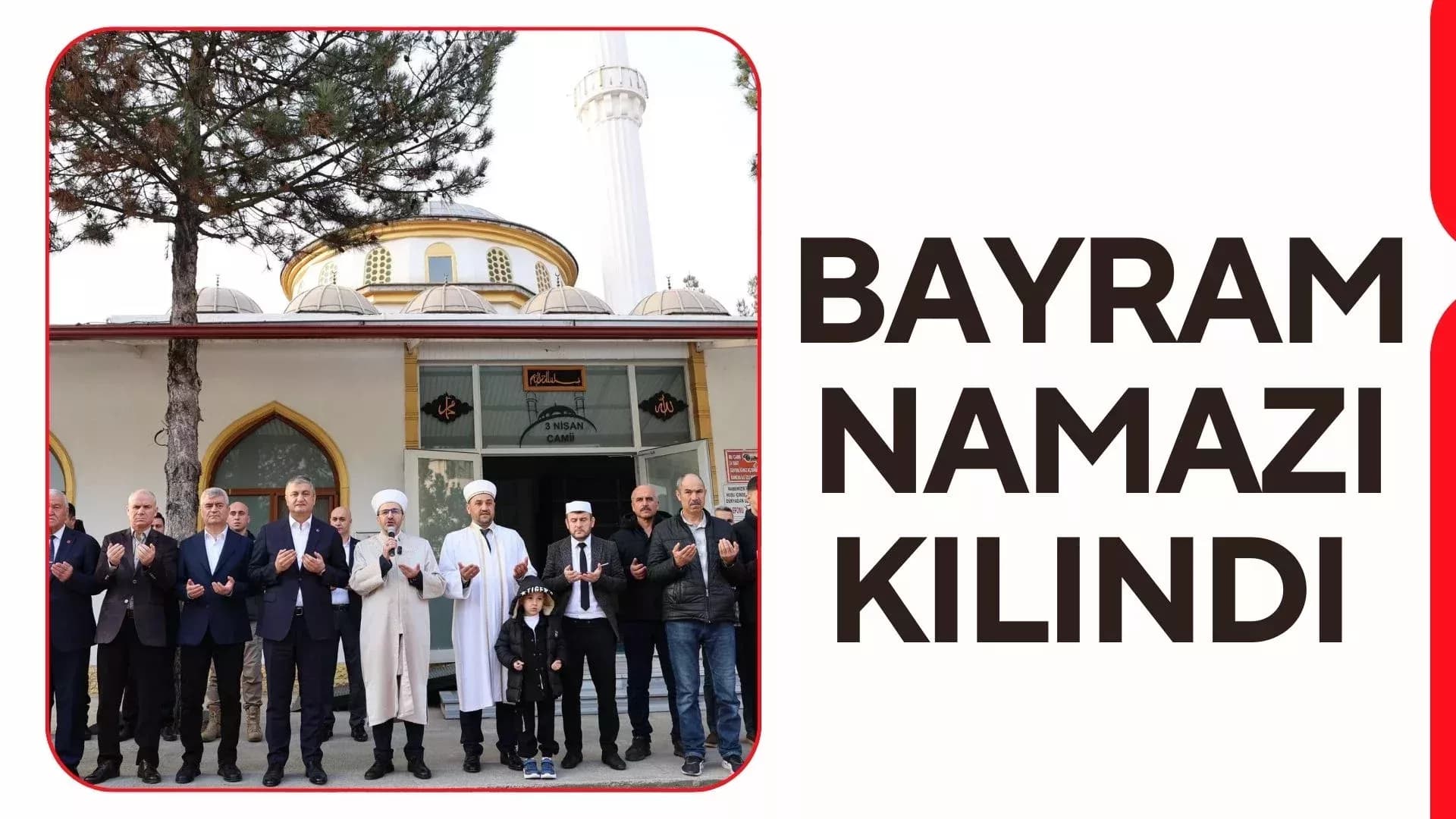 Bayram Namazı Üç Nisan Camii’nde Kılındı