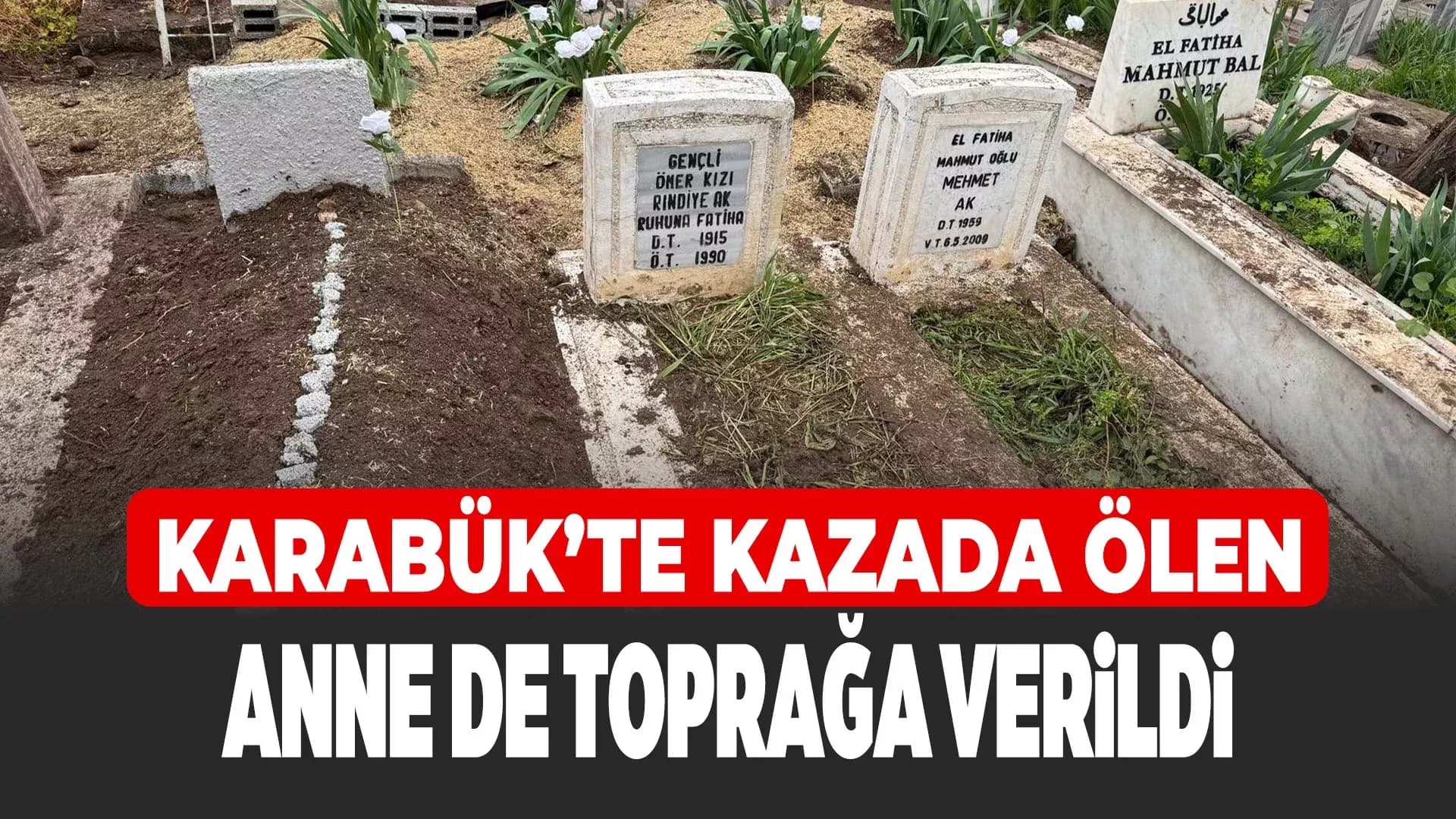 Karabük’teki kazada hayatını kaybeden anne Uluışık’ta Diyarbakır'da çocuklarının yanına defnedildi