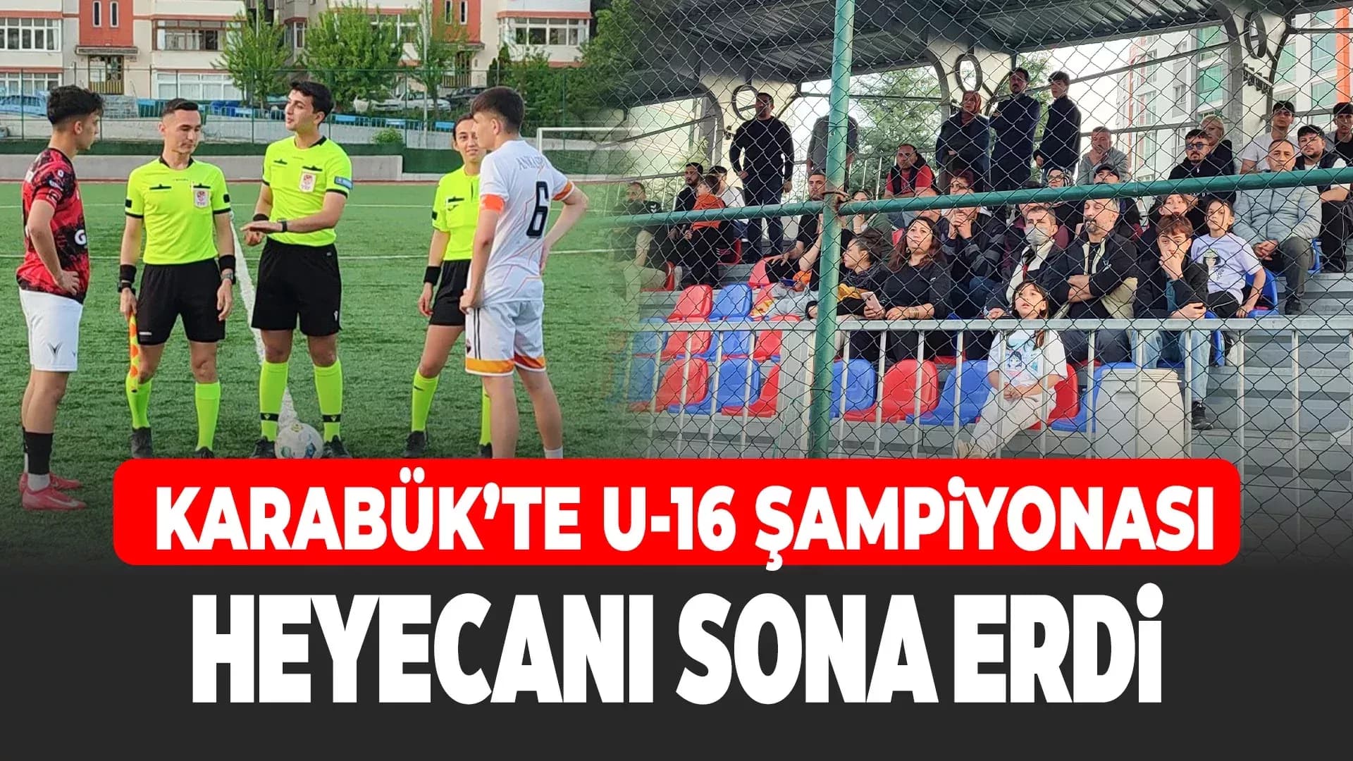 Karabük'te U16 Türkiye Futbol Şampiyonası sona erdi
