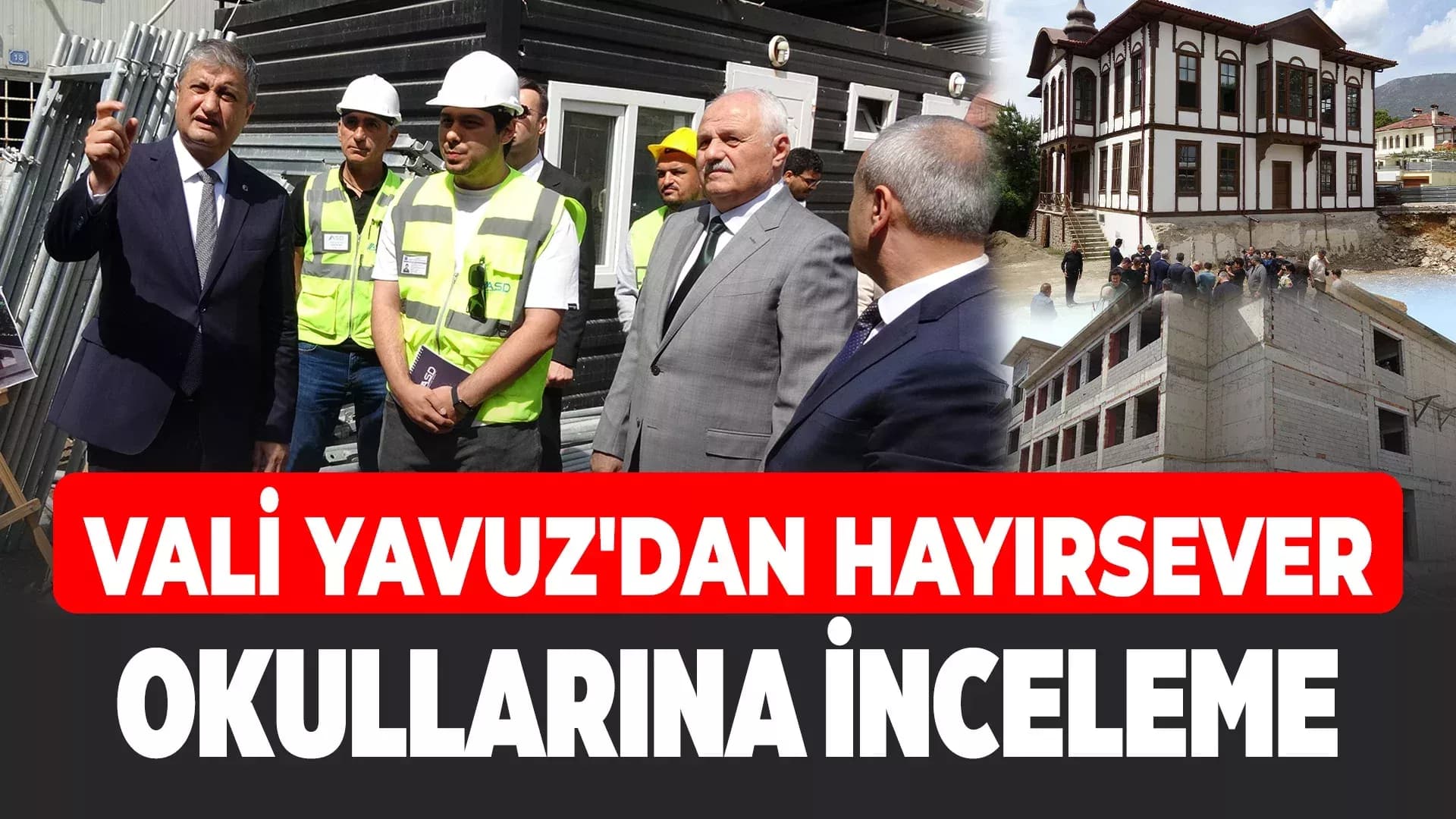 Vali Yavuz, yapımı devam eden okullarda incelemelerde bulundu