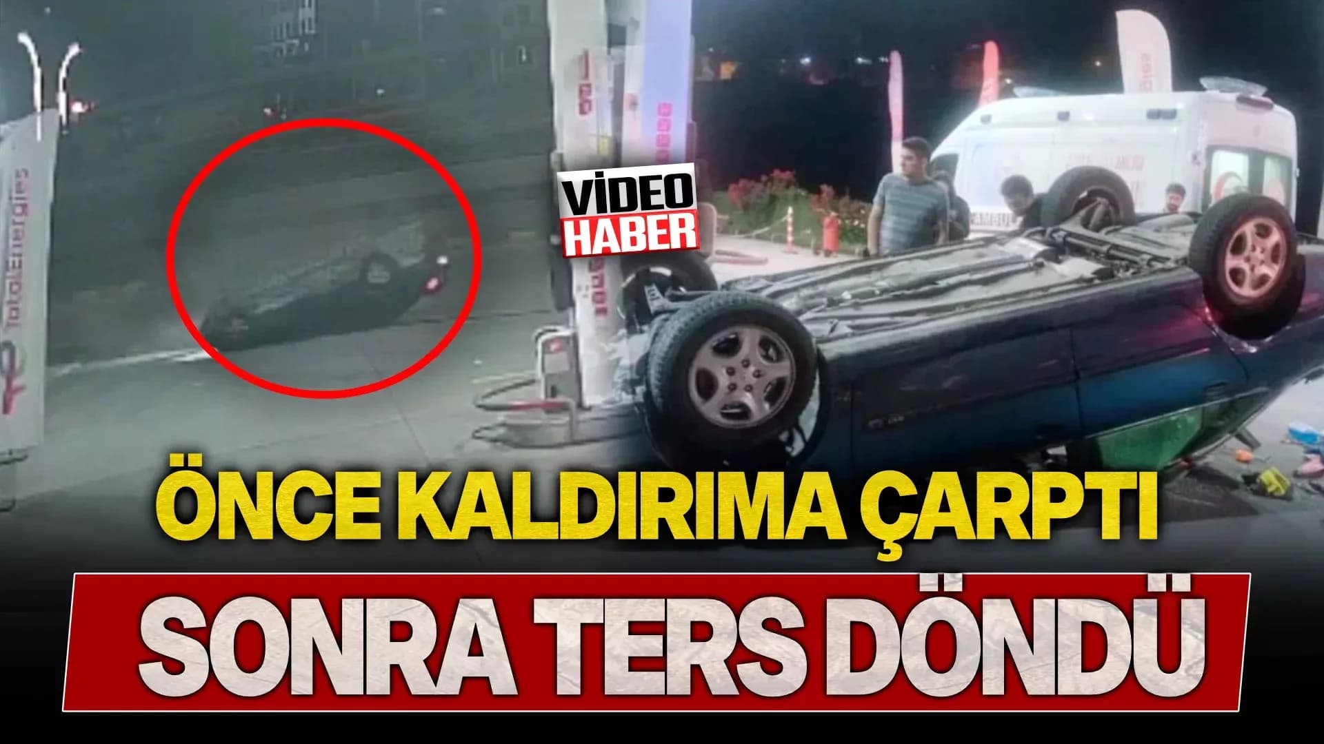 Otomobilin kaldırıma çarpıp ters döndüğü anlar kamerada