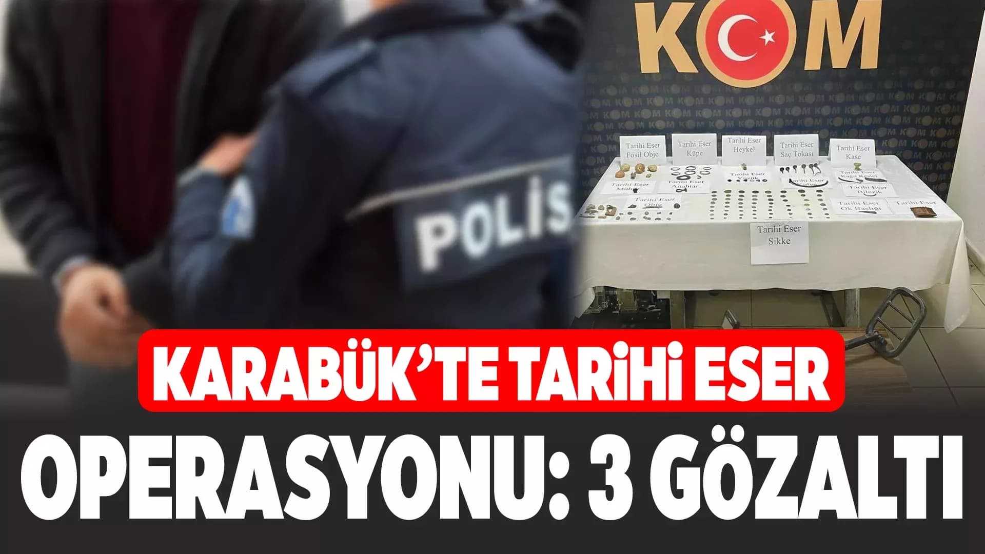 Karabük'te Roma, Selçuklu ve Osmanlı Dönemlerine Ait 120’ye Yakın Tarihi Eser Ele Geçirildi