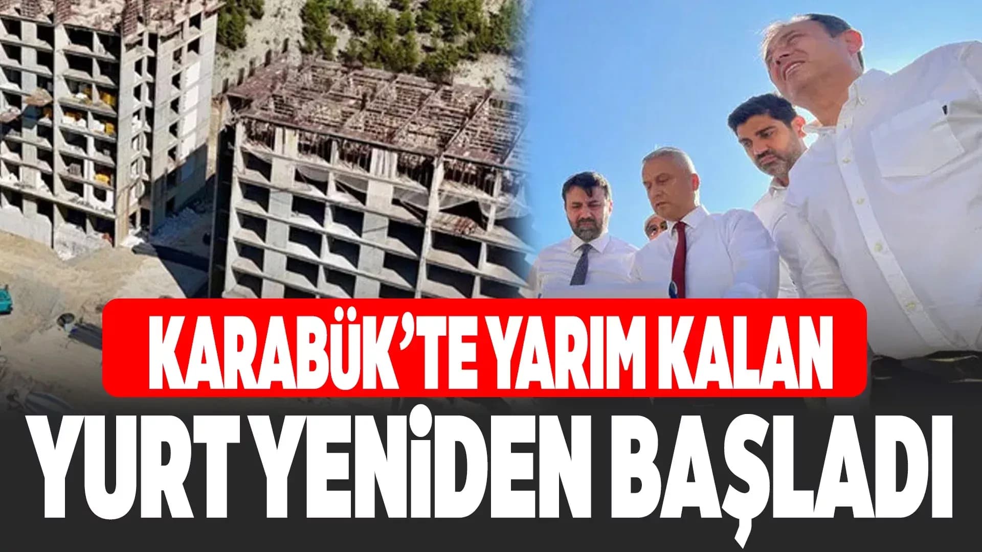 Karabük Üniversitesi’nde Yurt Projesi Yeniden Başladı