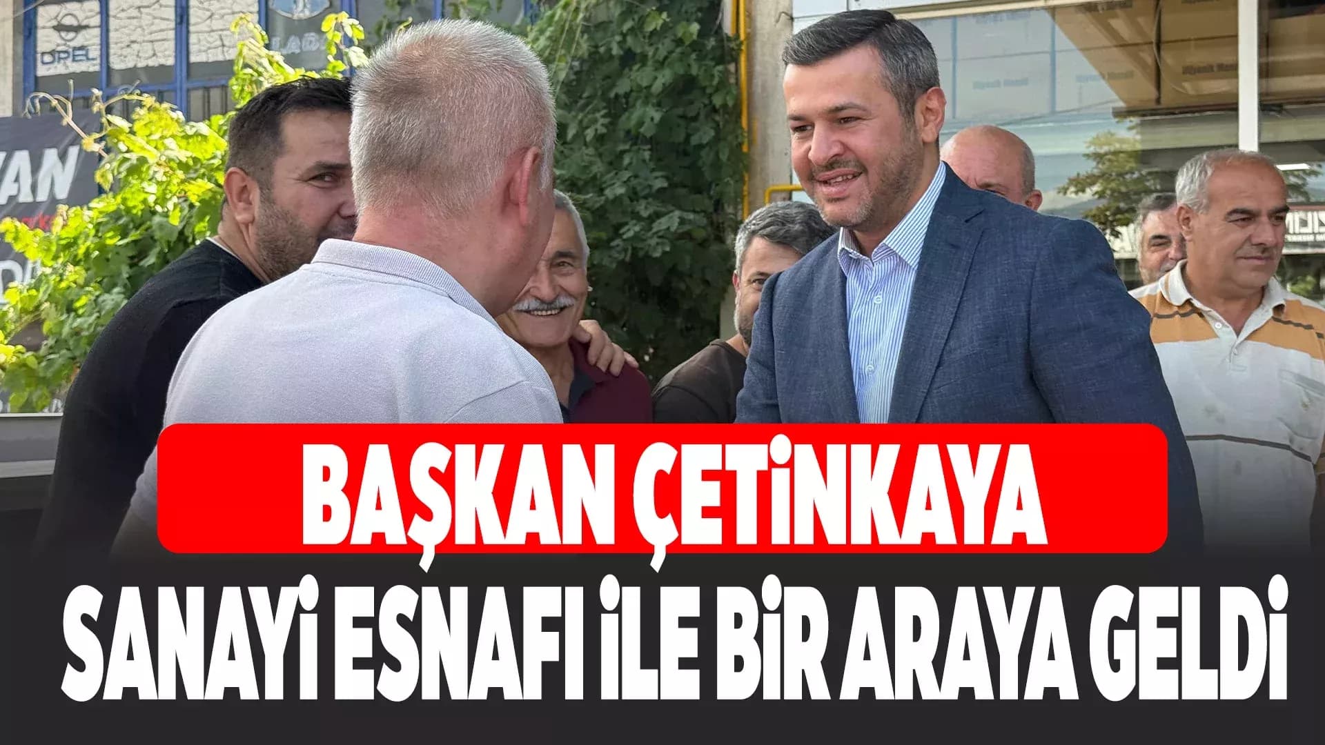 Başkan Çetinkaya sanayi esnafı ile bir araya geldi
