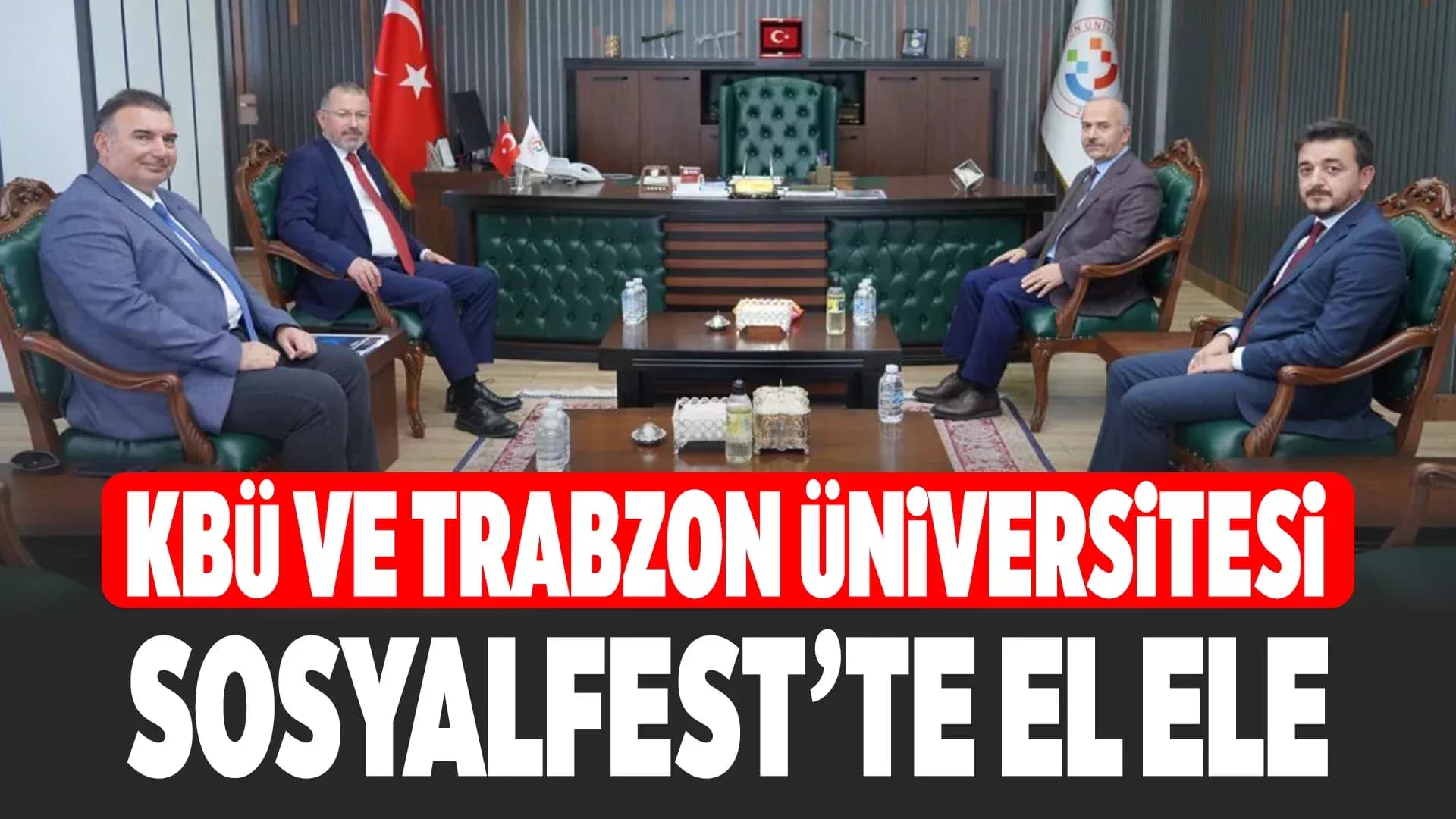 KBÜ ile Trabzon Üniversitesi arasında Sosyalfest iş birliği protokolü imzalandı