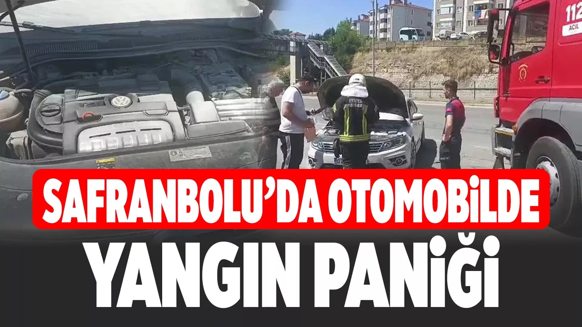 Safranbolu'da otomobilden yükselen dumanlar paniğe neden oldu