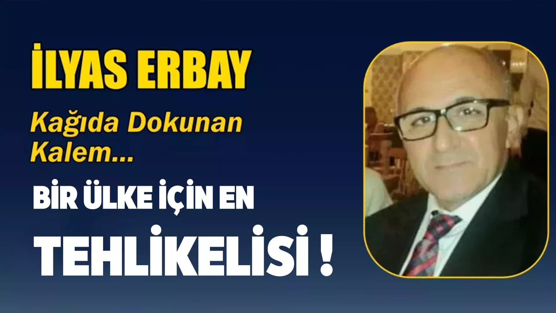 BİR ÜLKE İÇİN EN TEHLİKELİSİ !