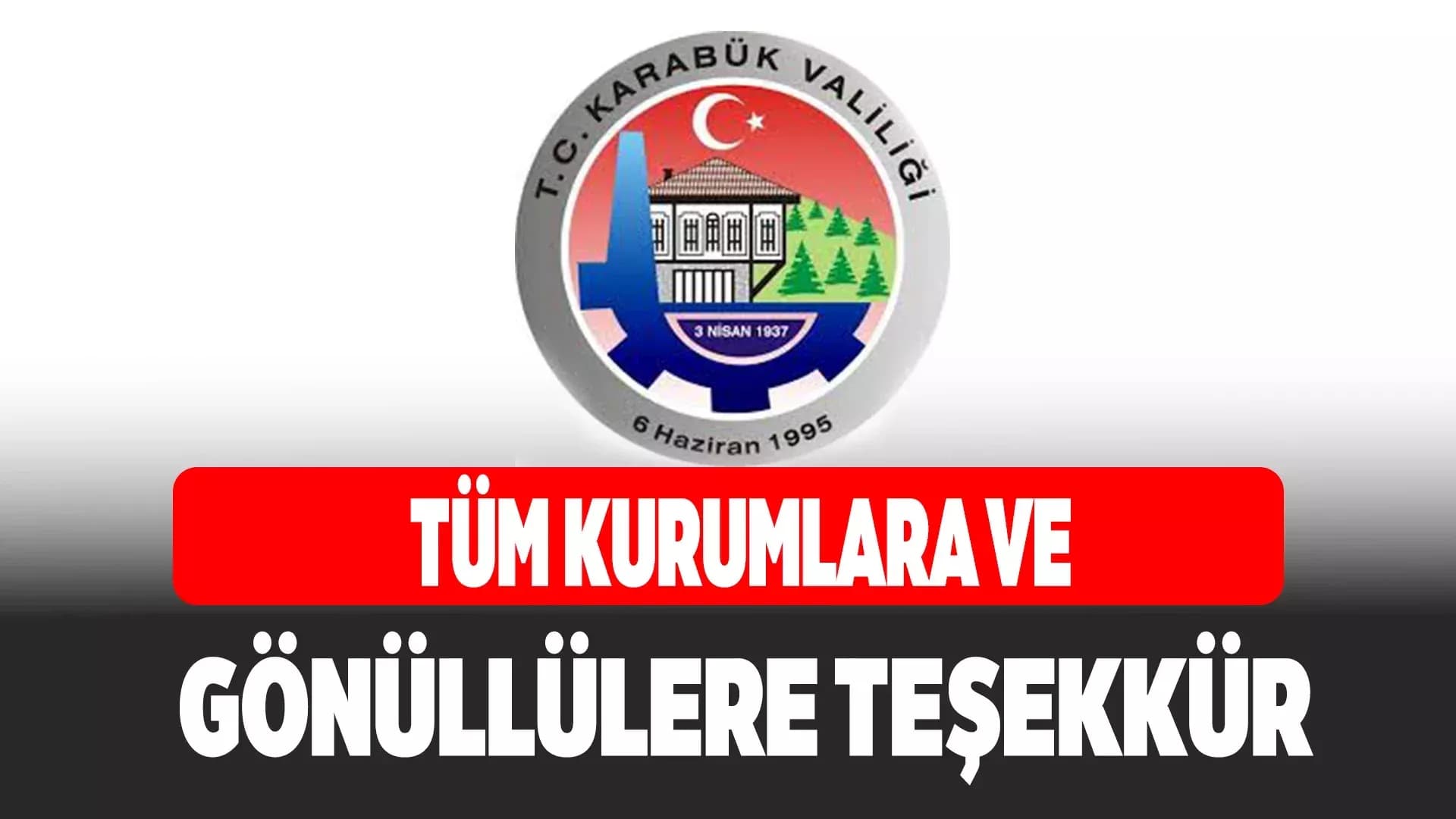 Valilikten Tüm Kurumlara ve Gönüllülere Teşekkür