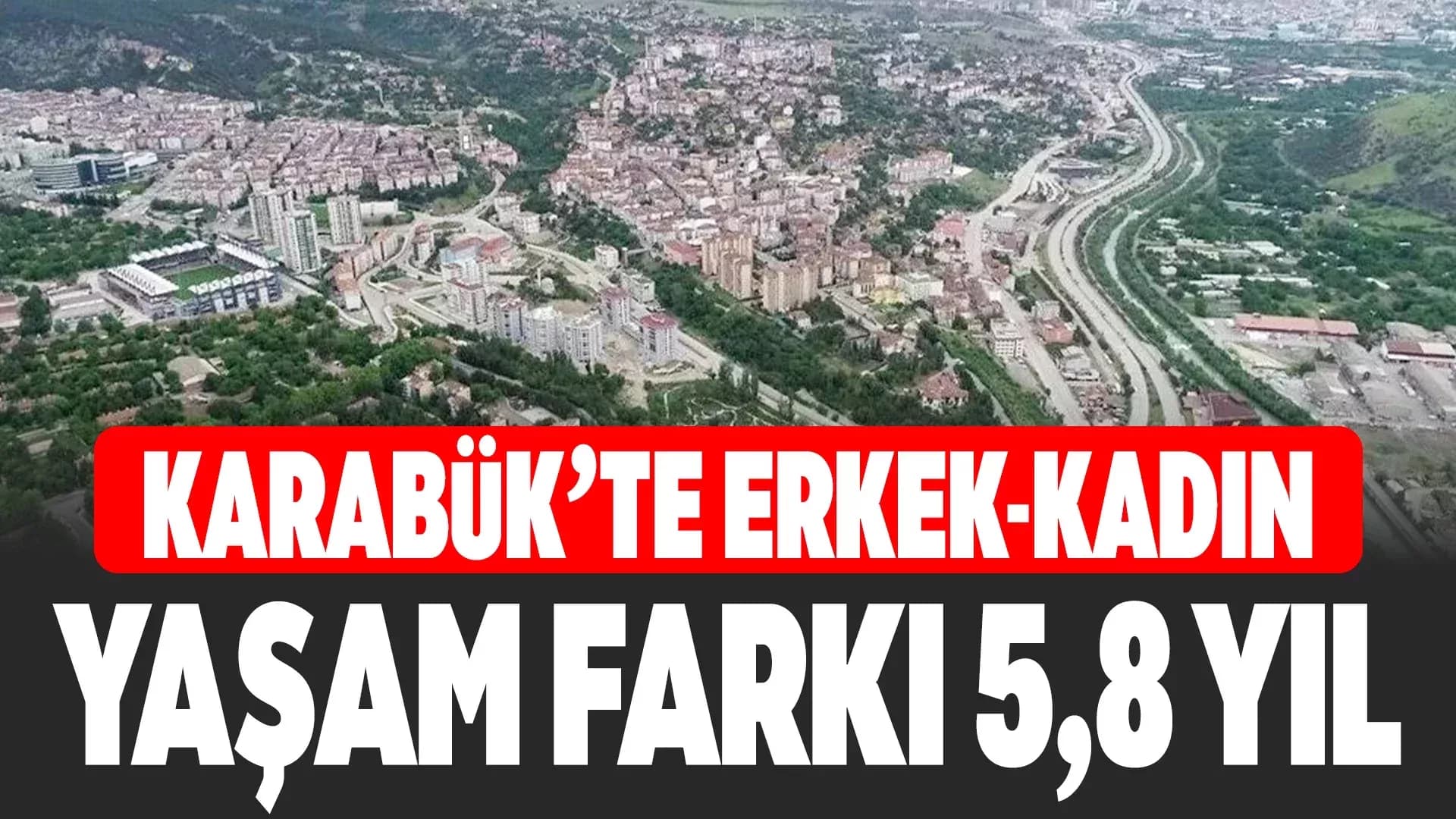 Karabük’te Kadınlar Daha Uzun Yaşıyor