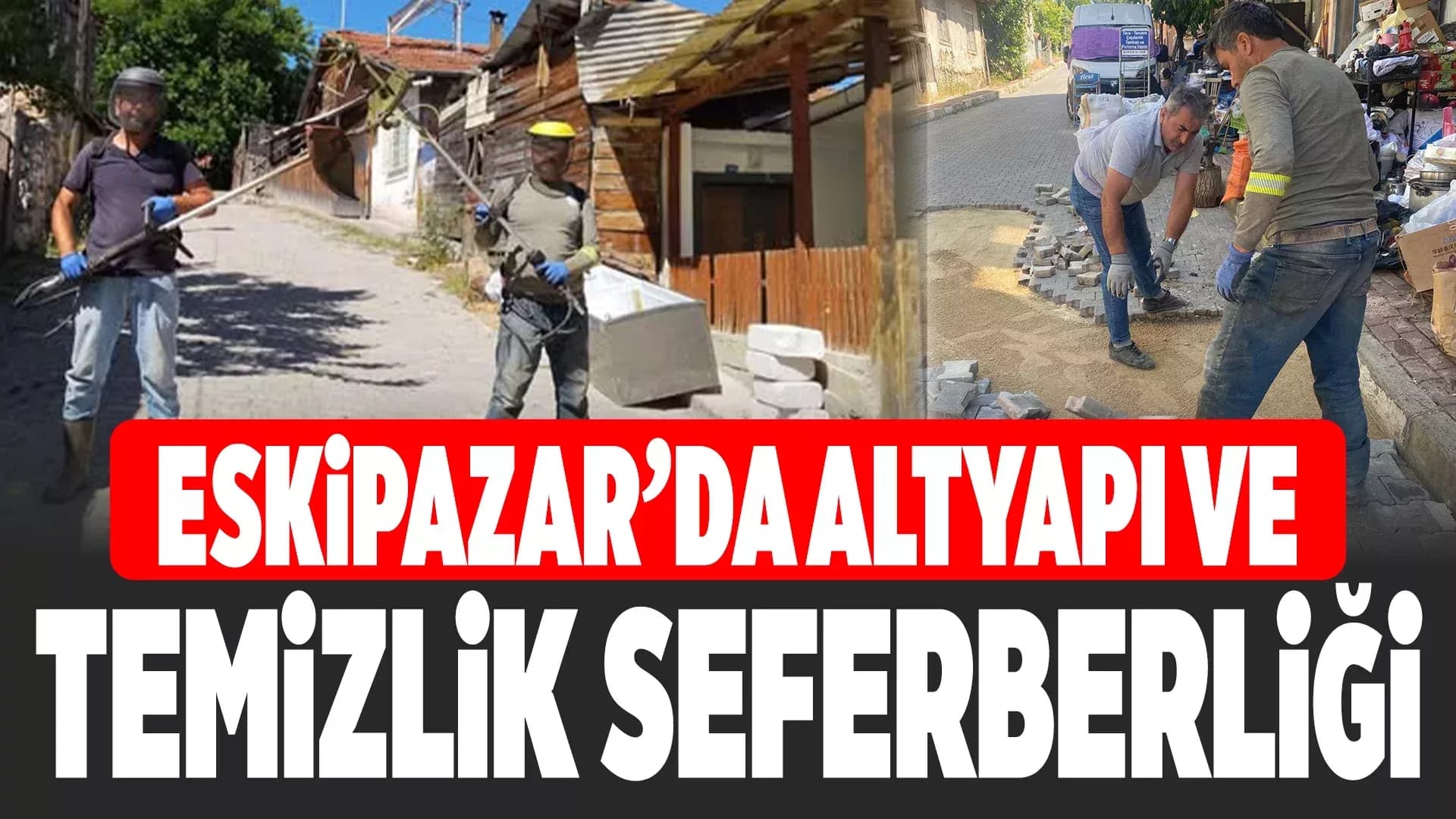 Eskipazar’da Altyapı ve Üstyapı Çalışmaları Sürüyor