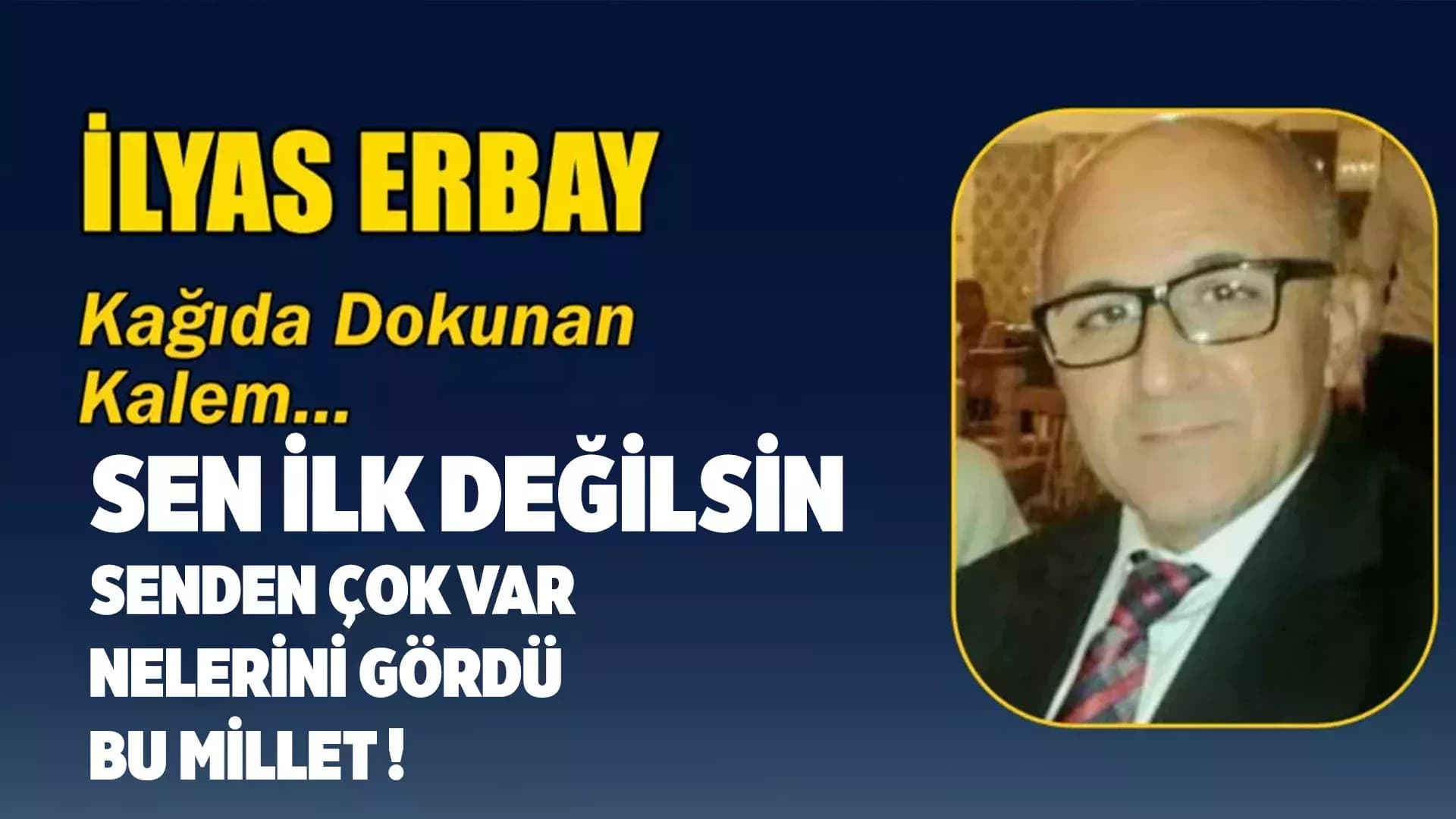 SEN İLK DEĞİLSİN, SENDEN ÇOK VAR, NELERİNİ GÖRDÜ BU MİLLET !