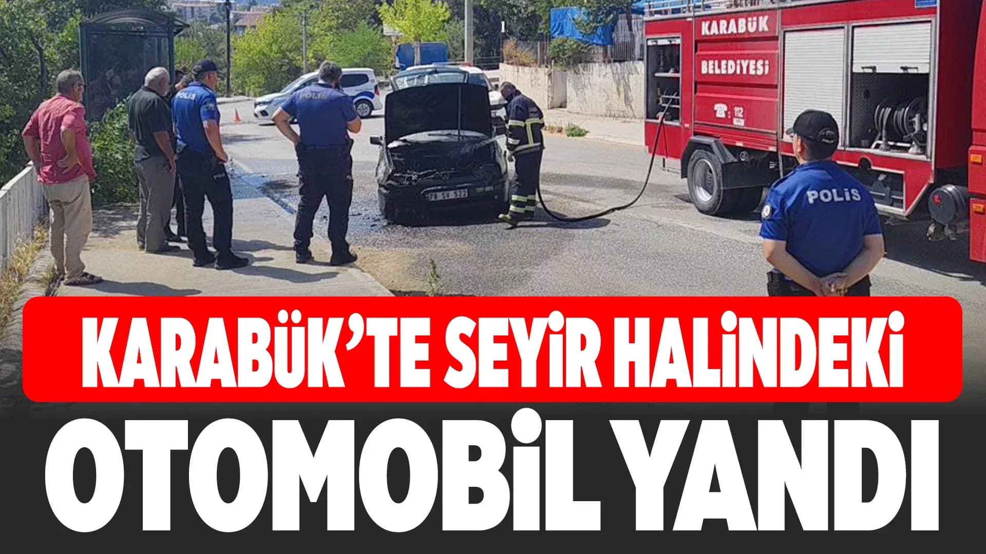 Karabük'te Seyir Halindeki Otomobil Alev Aldı  