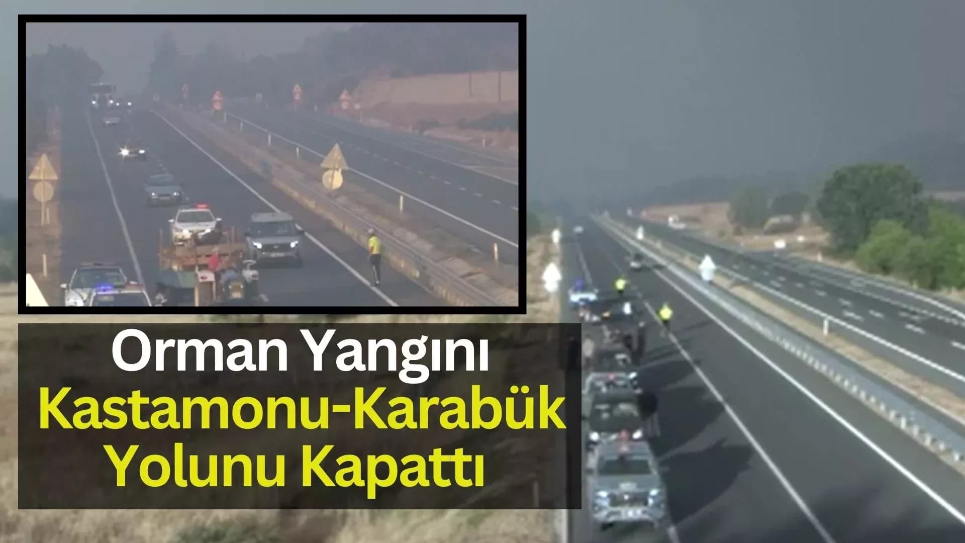 Dumanlar yolu kapladı, iki şehri bağlayan kara yolu ulaşıma kapatıldı
