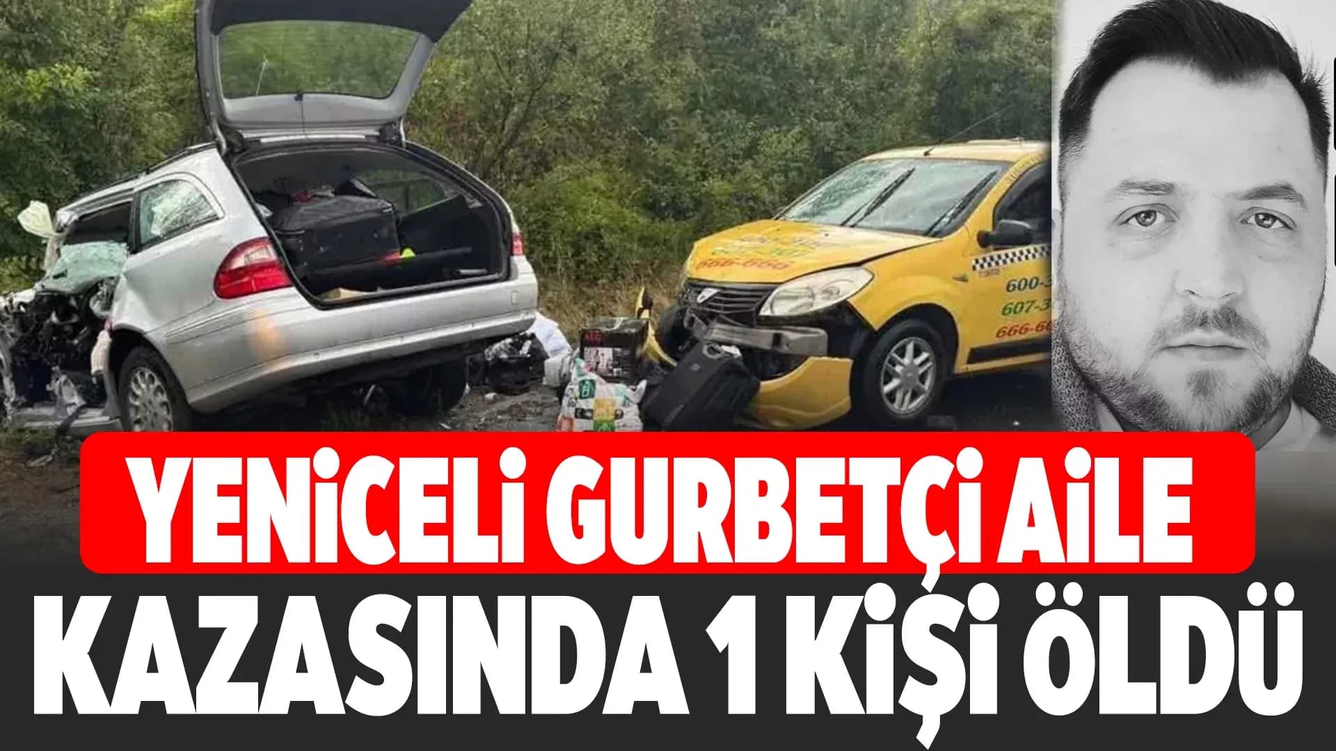 Almanya’dan Karabük’e dönen gurbetçi ailenin oğlu Bulgaristan’da hayatını kaybetti