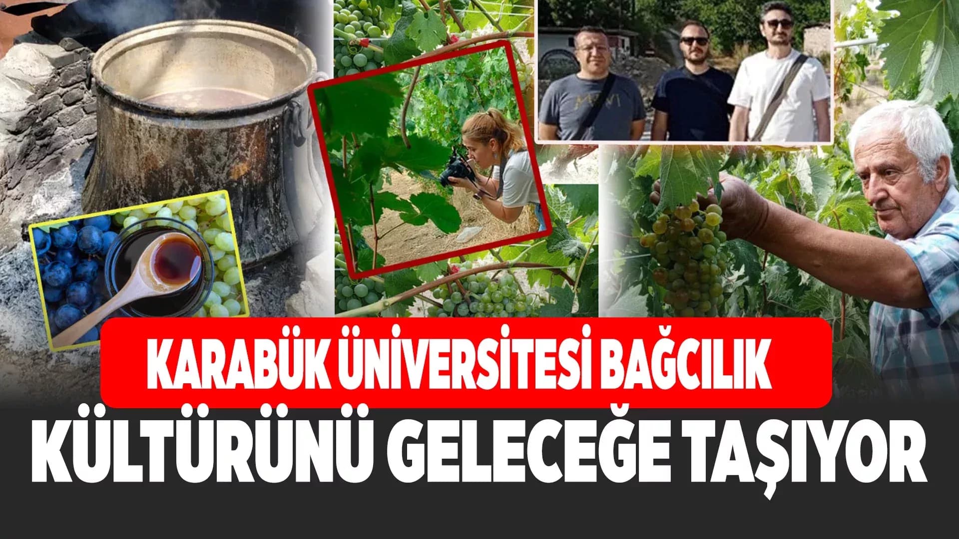 KARABÜK’TE BAĞCILIK KÜLTÜREL MİRAS PROJESİNE KONU OLDU