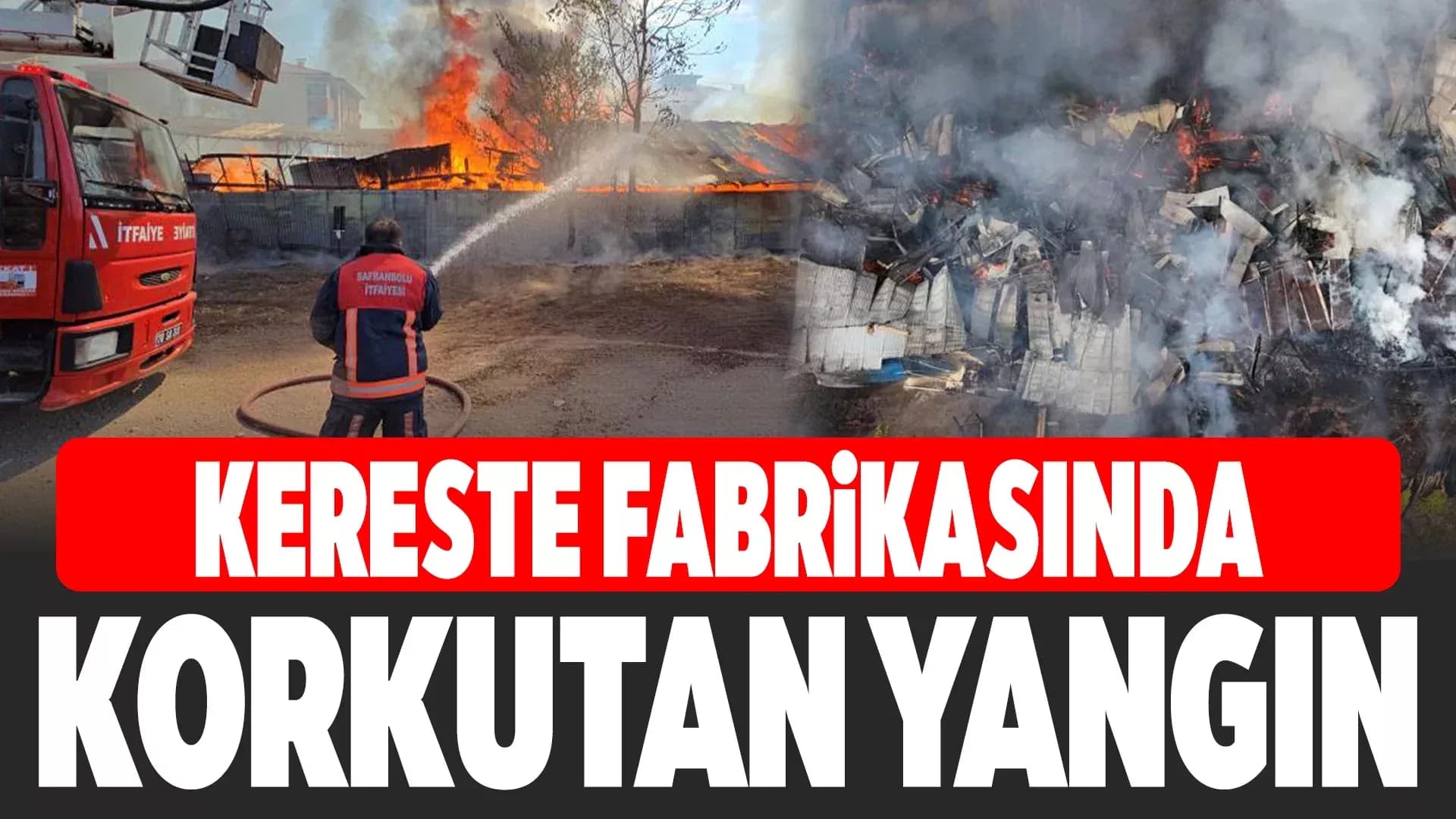 Safranbolu’da Kereste Fabrikasında Yangın