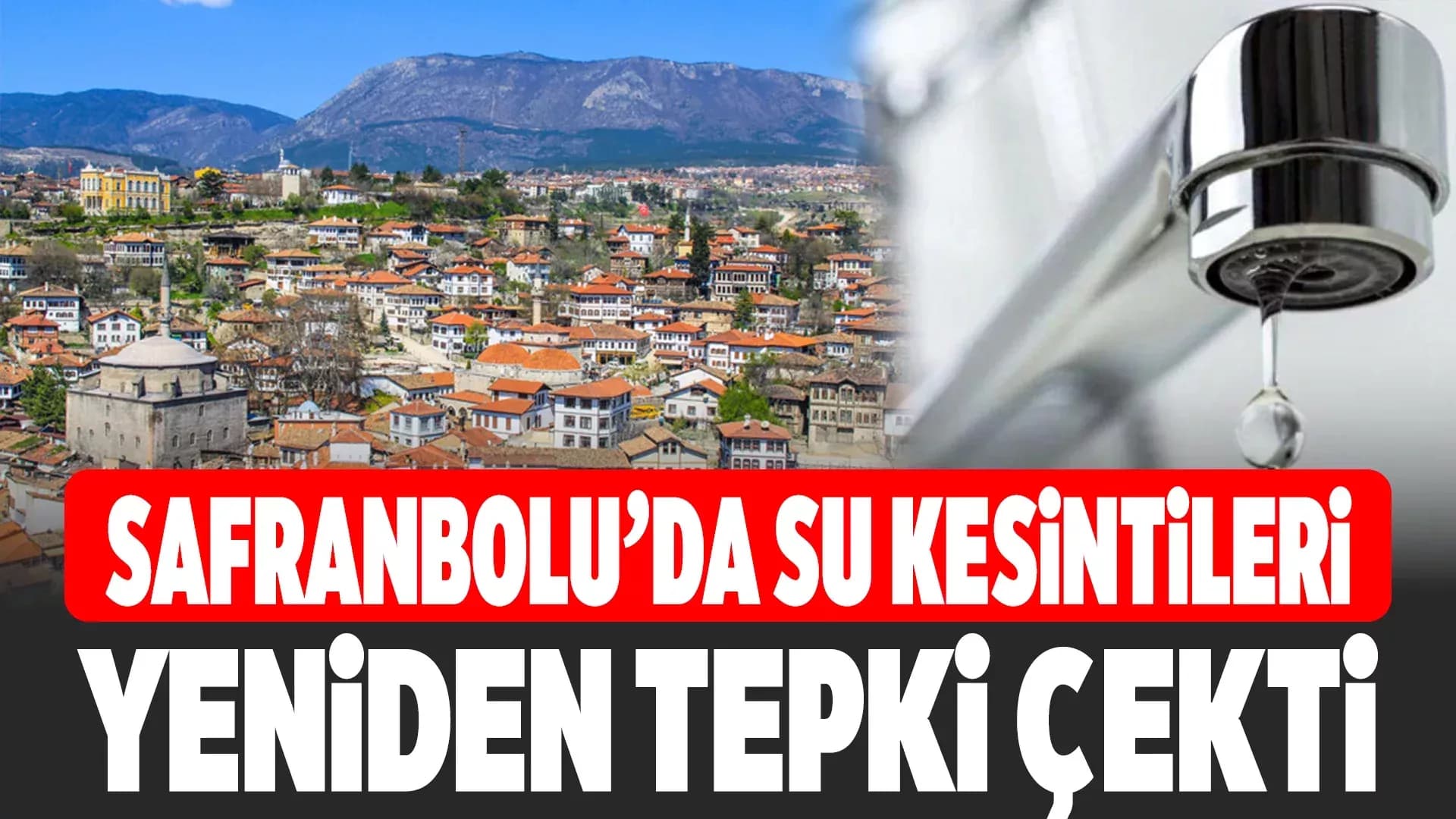 Safranbolu'ya Yağmurlu Havada Su Yok!..