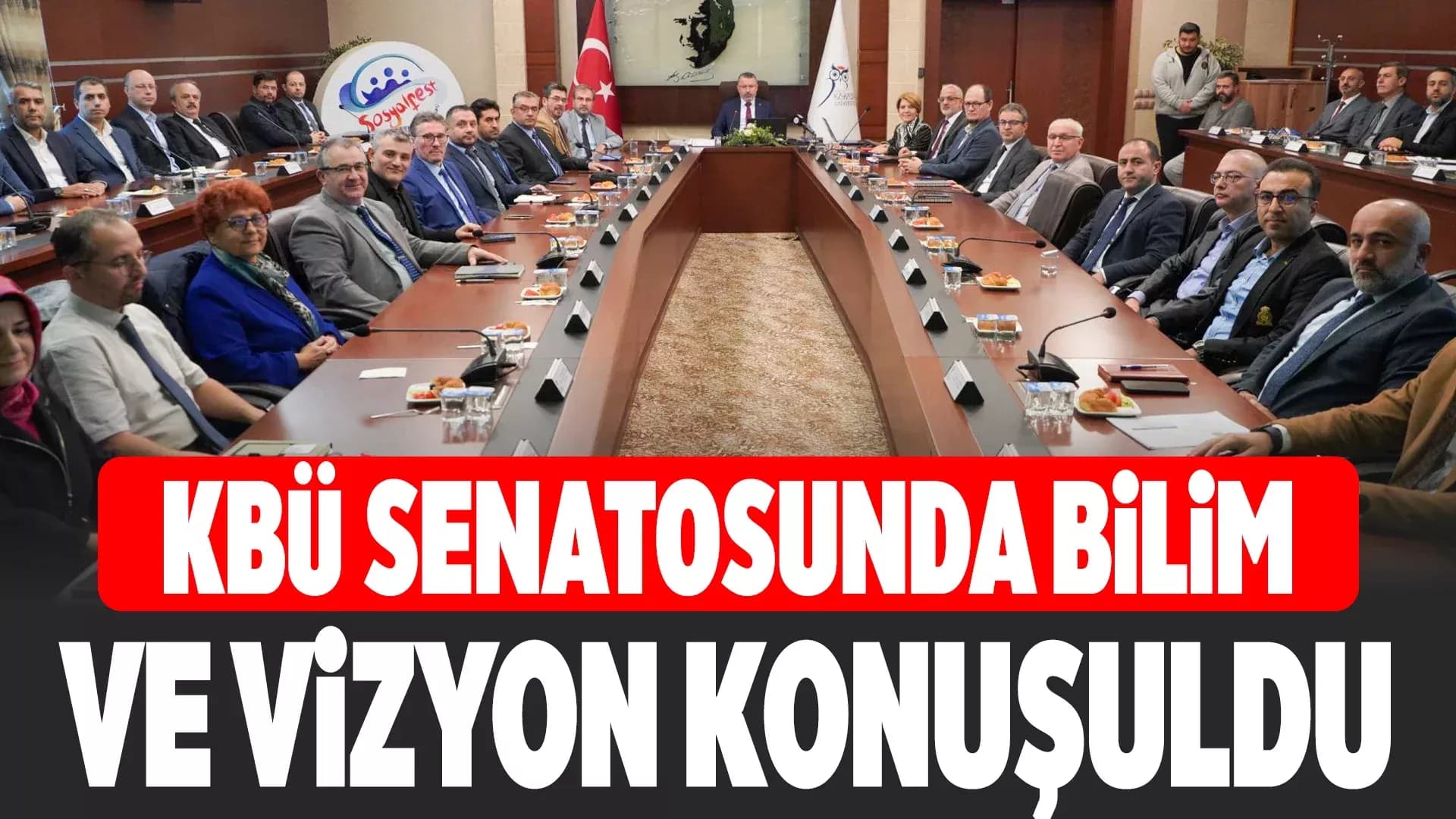 Karabük Üniversitesi Senatosunda Bilimde Zirve Hedefi