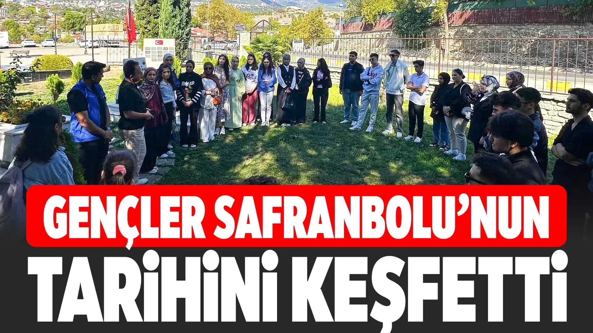 Öğrenciler "Gelin Tanış Olalım" Projesi ile Safranbolu'yu Gezdi