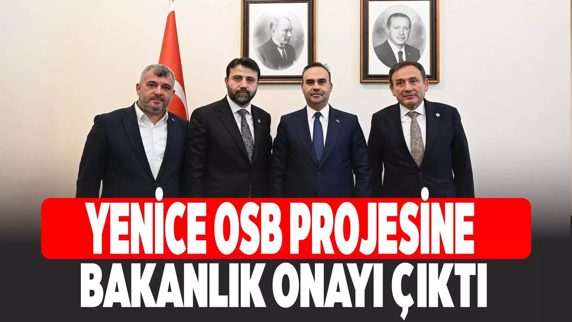 Bakan Kacır'dan Yenice OSB Projesine Onay