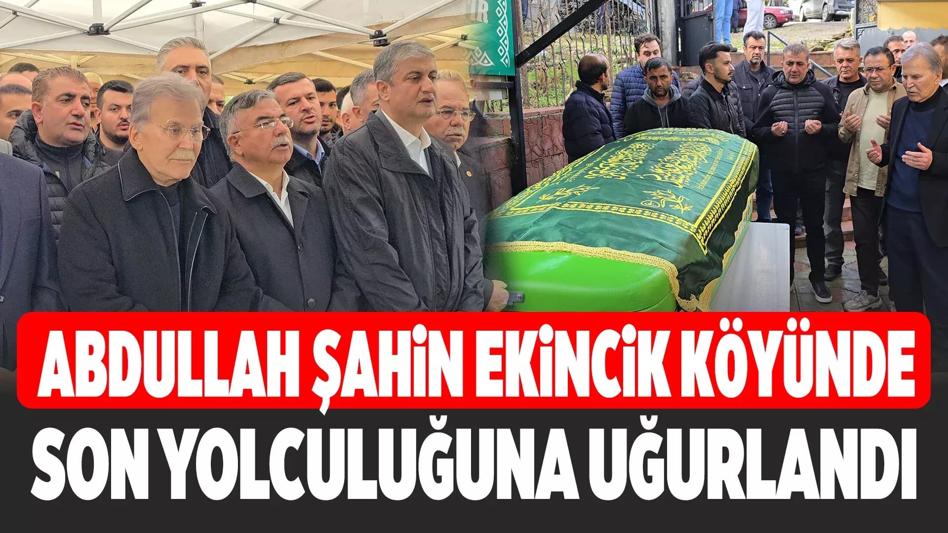 Eski TBMM Başkanı Mehmet Ali Şahin'in babası toprağa verildi