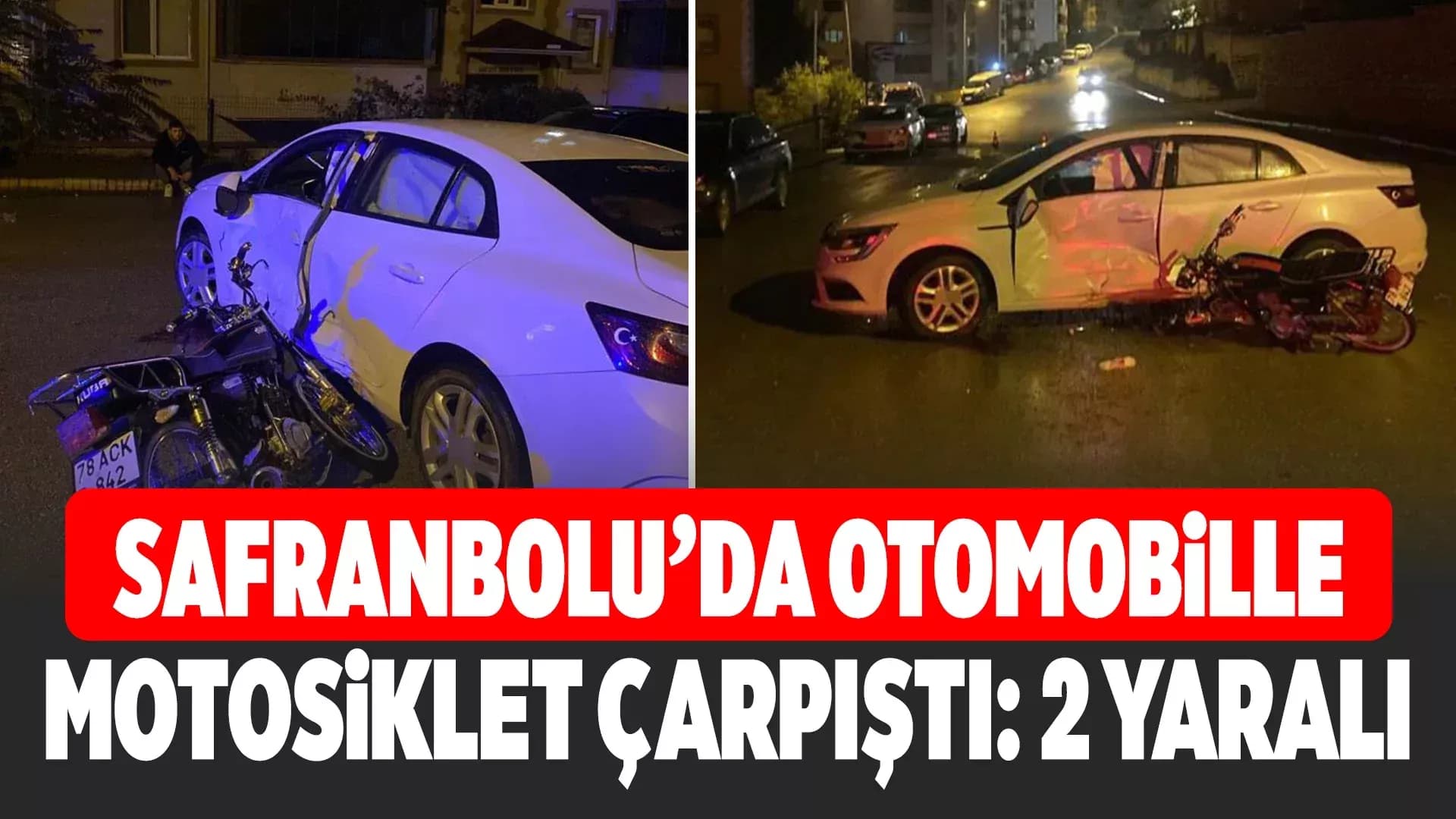 Safranbolu'da otomobil ile motosiklet çarpıştı: 1’i ağır 2 yaralı