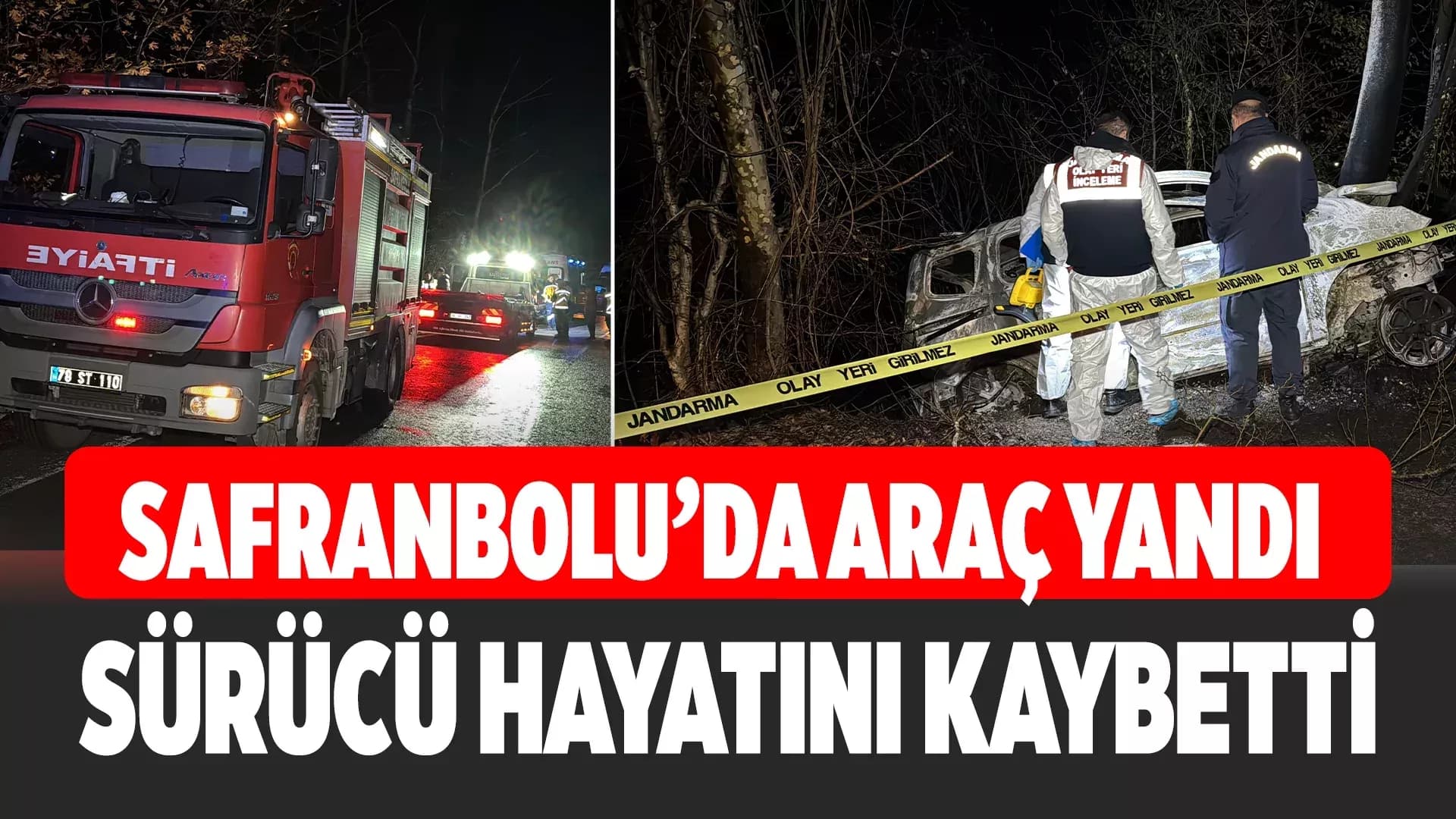 Safranbolu'da feci kaza: Sürücü araçta yanarak hayatını kaybetti