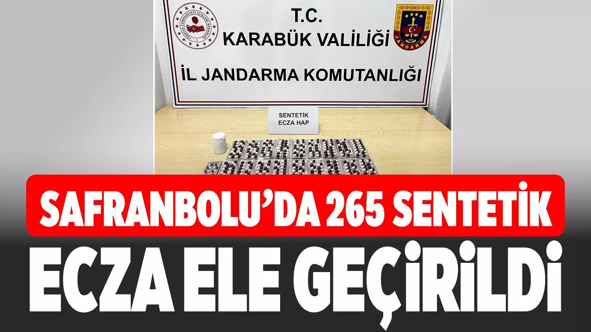 Karabük'te 265 Sentetik Ecza Ele Geçirildi