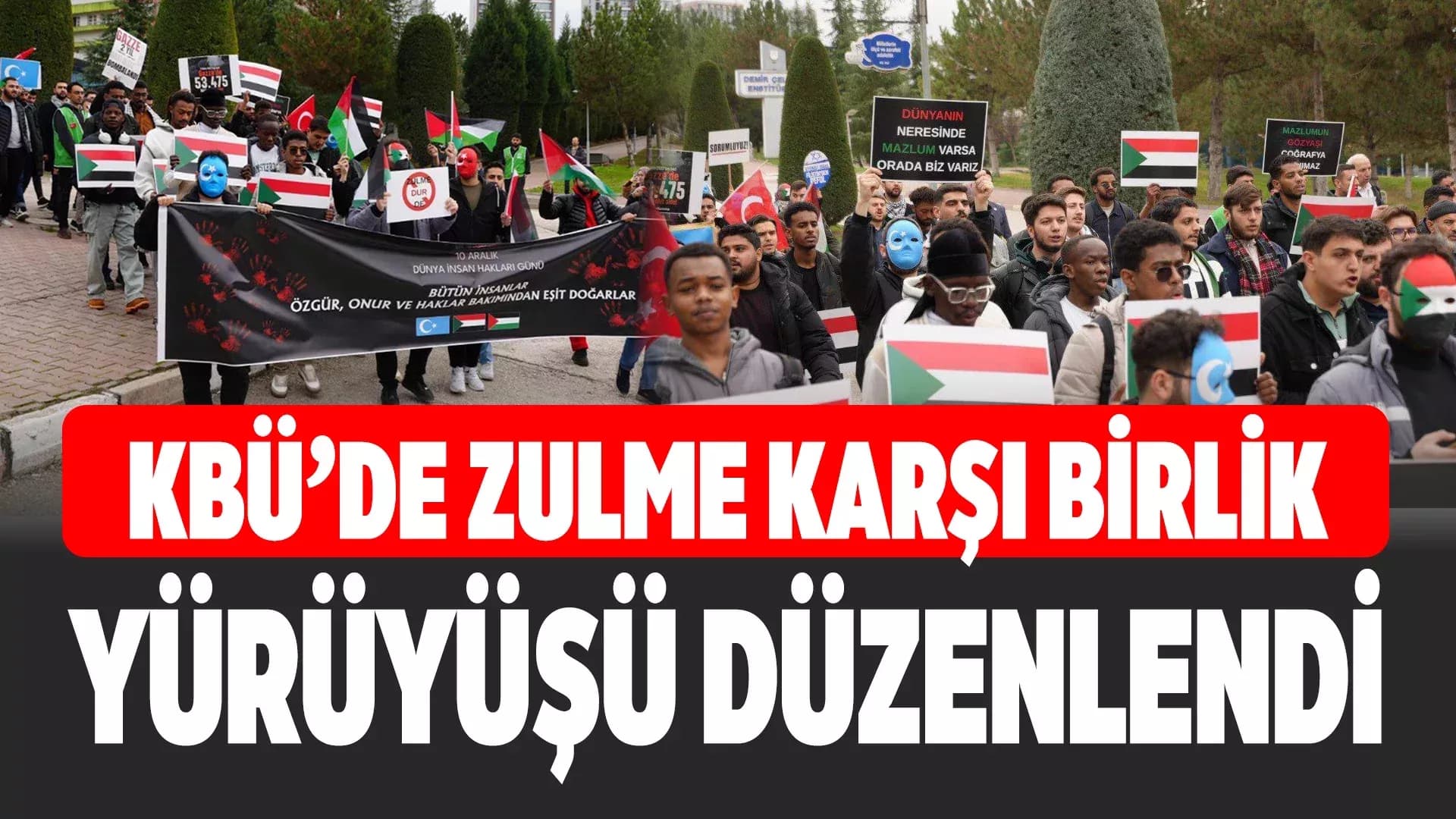 KBÜ’de Zulme Karşı Birlik Yürüyüşü Düzenlendi