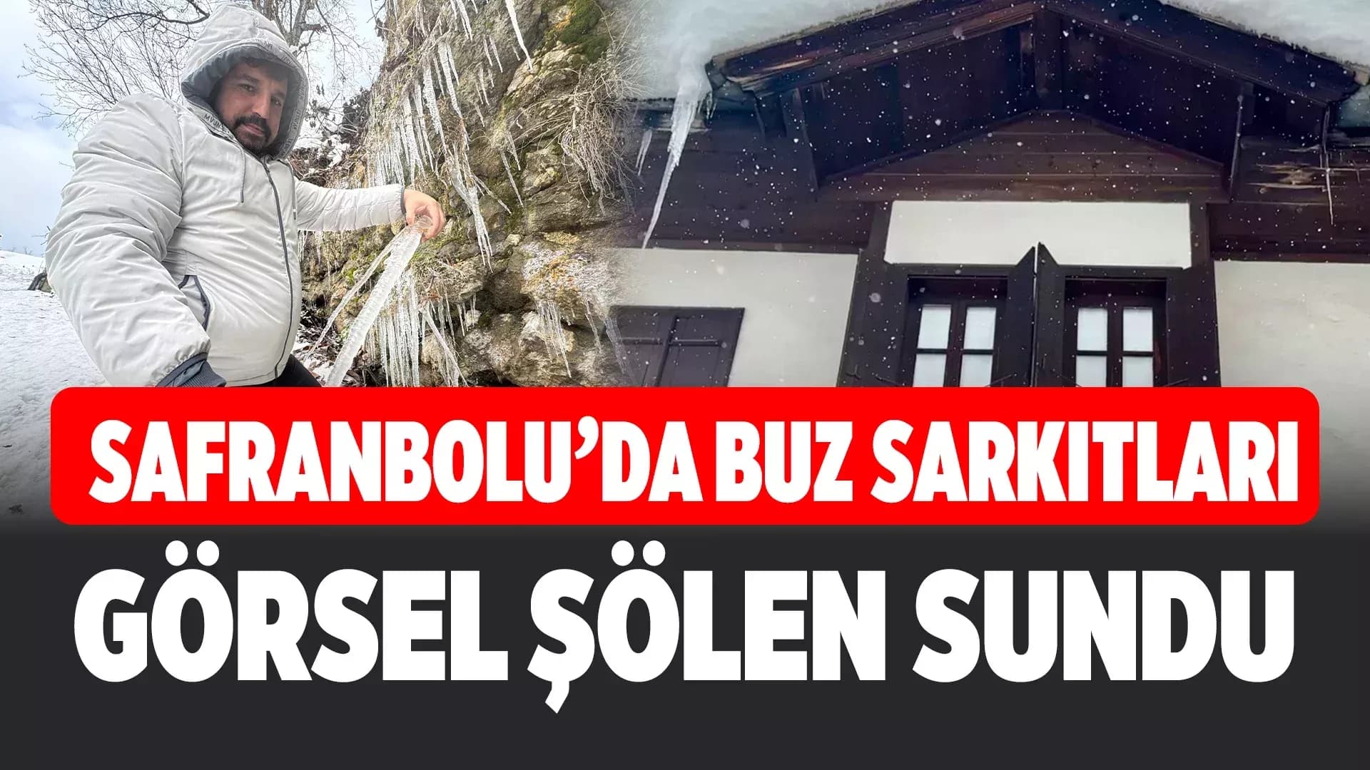 UNESCO kenti Safranbolu'da Buzdan Görsel Şölen