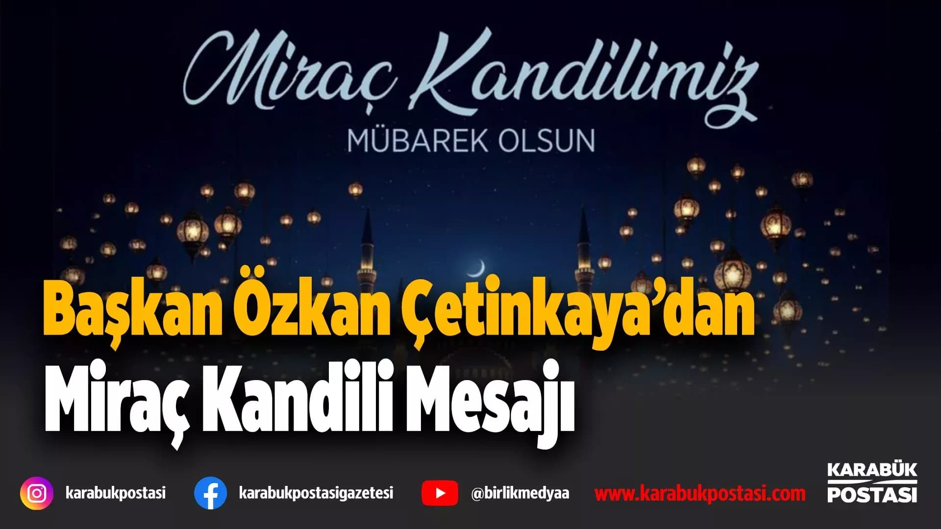 Başkan Çetinkaya’dan Miraç Kandili Mesajı