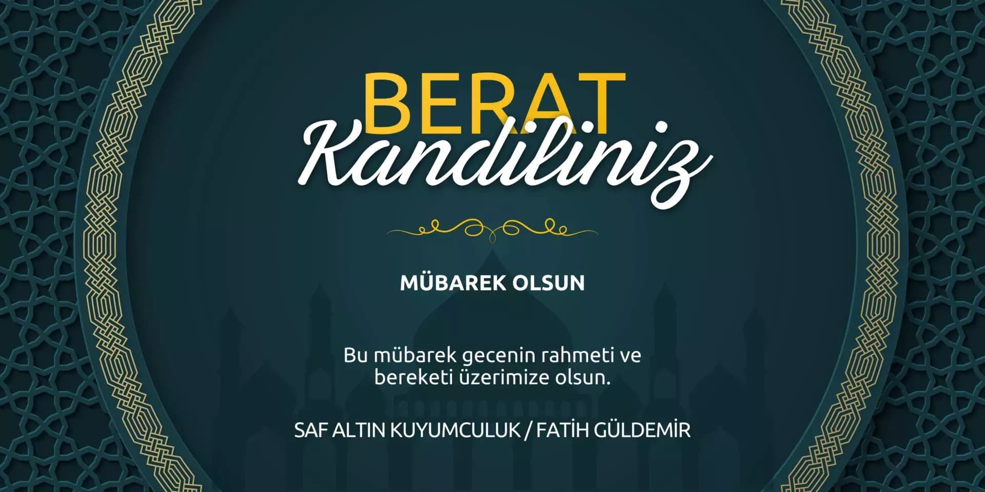SAF ALTIN KUYUMCULUK'TAN BERAT KANDİLİ MESAJI
