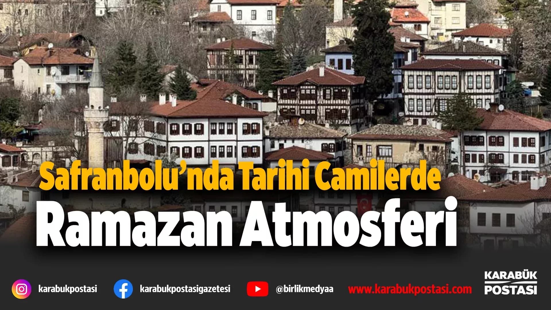 UNESCO kenti Safranbolu'da Ramazan asırlık camilerde yaşanacak