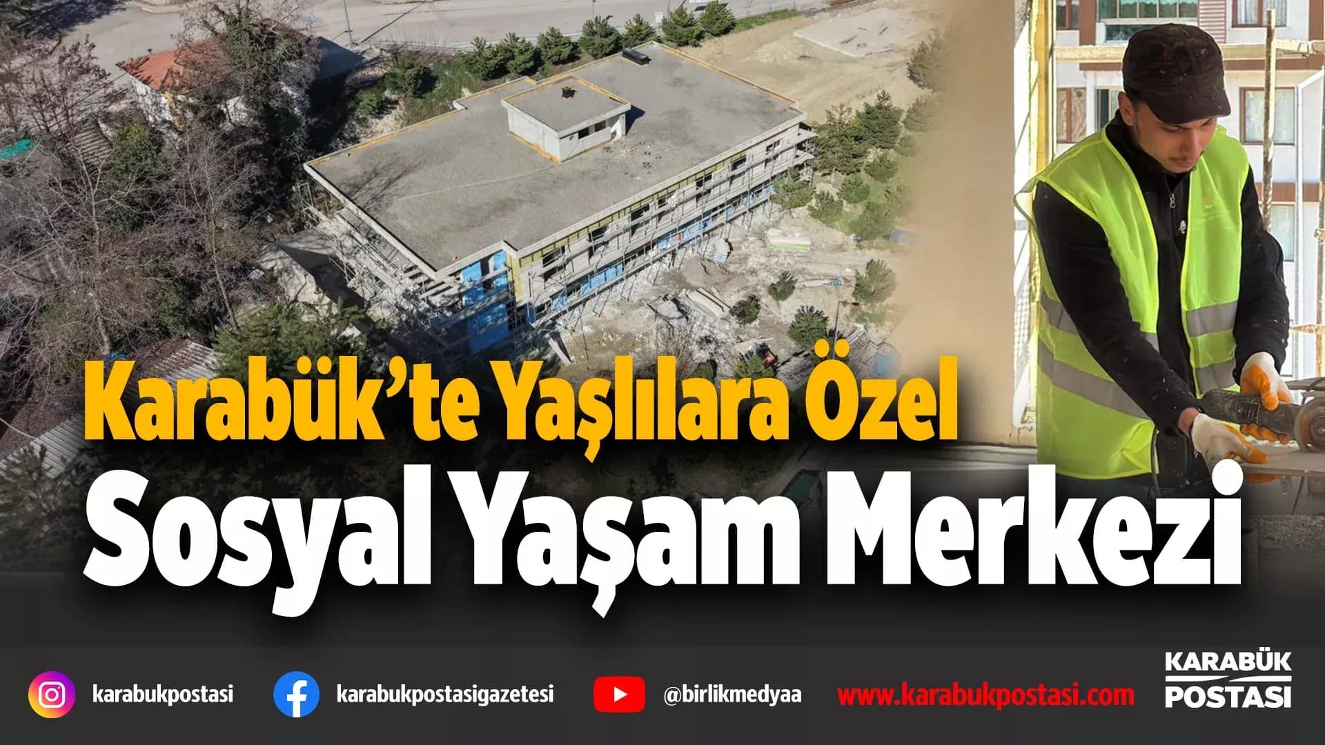 Karabük’te Aktif Yaş Alma Merkezi İnşaatı Devam Ediyor