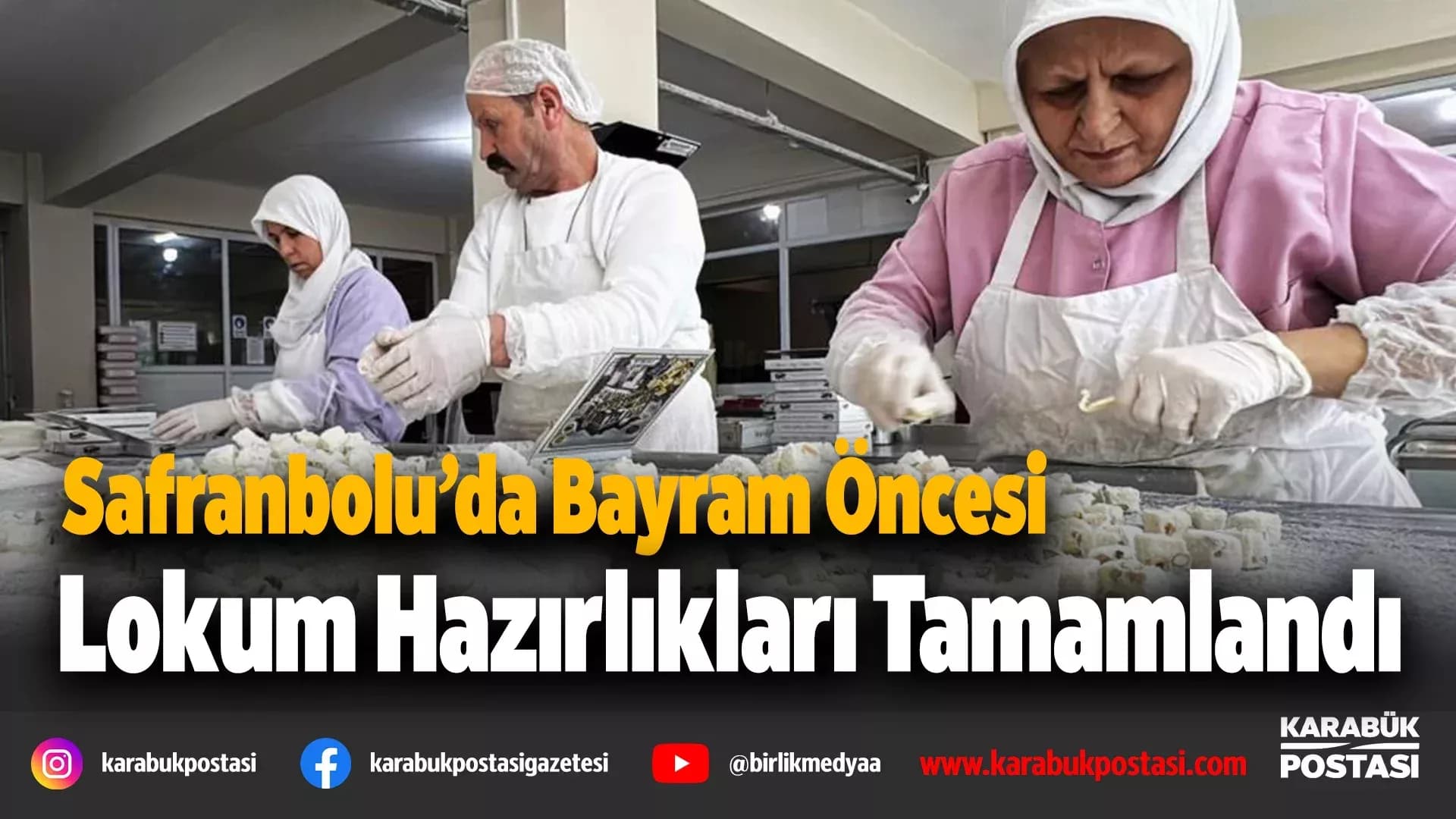 Safranbolu'da lokum hazırlıkları tamamlandı