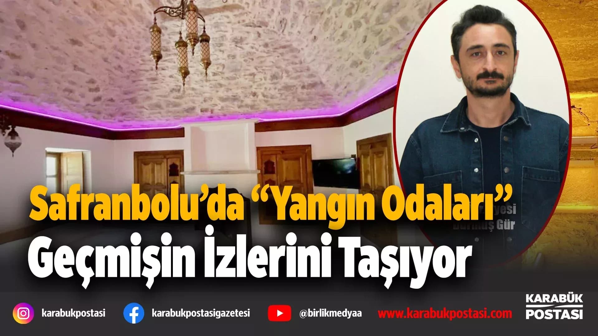 Tarihi Evlerde “Yangın Odaları” geleneği yaşıyor