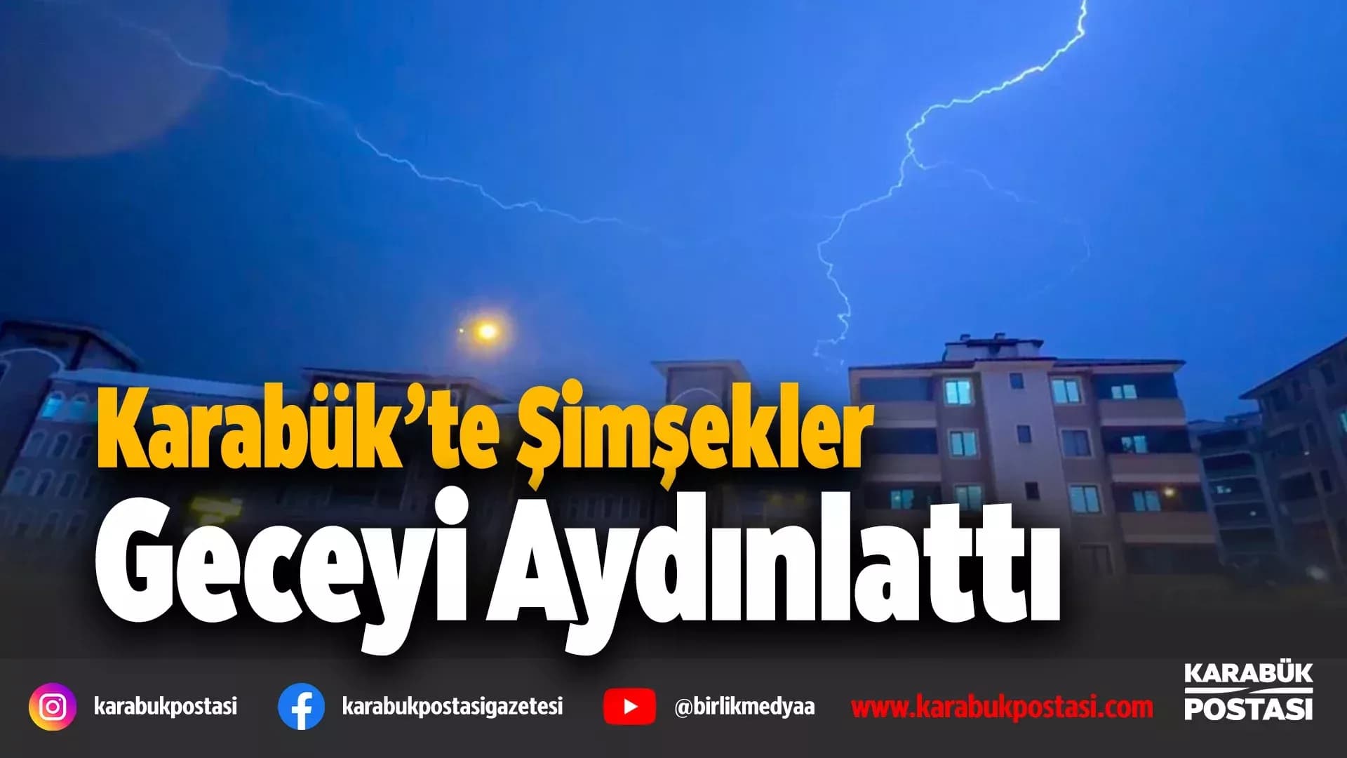 Karabük’te sağanak etkili oldu, şimşekler gökyüzünü aydınlattı