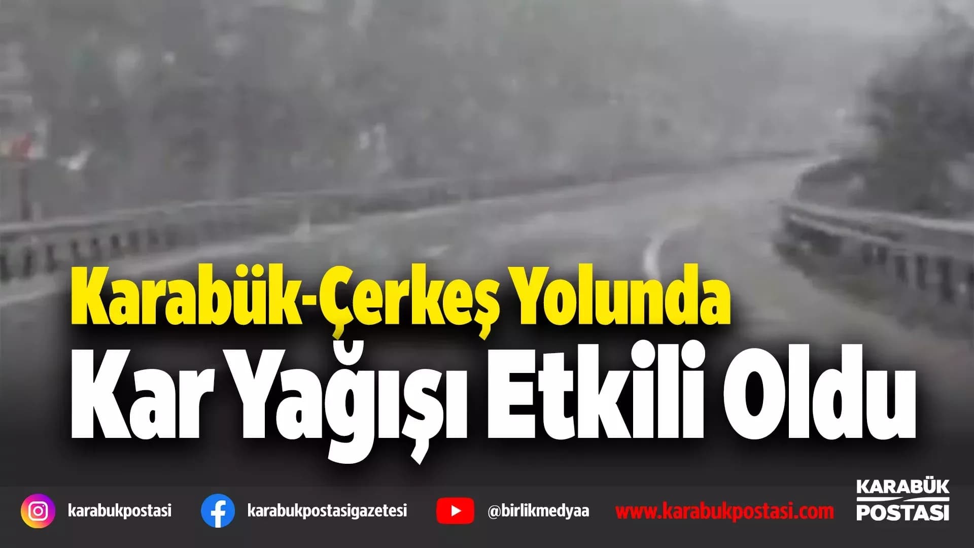 Karabük-Çerkeş kara yolunda kar yağışı