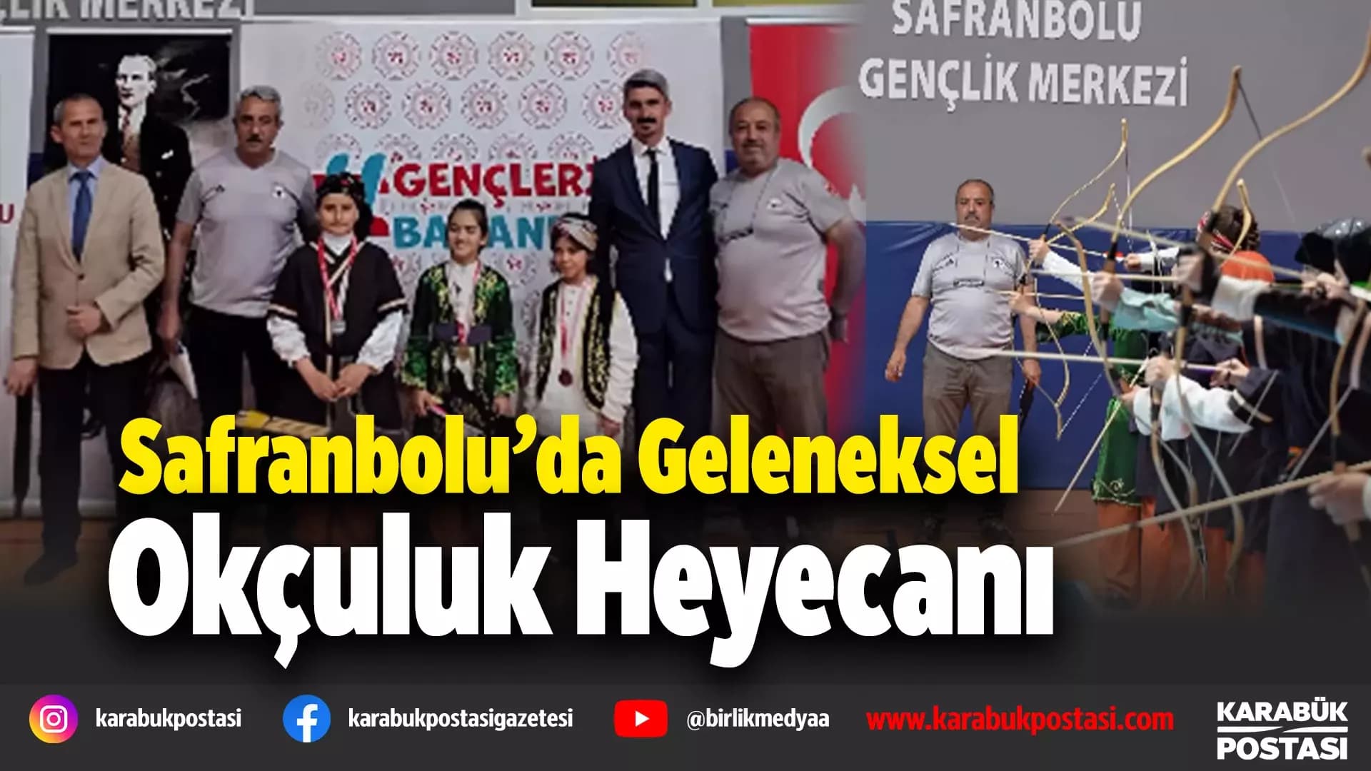 Safranbolu’da Geleneksel Türk Okçuluğu heyecanı