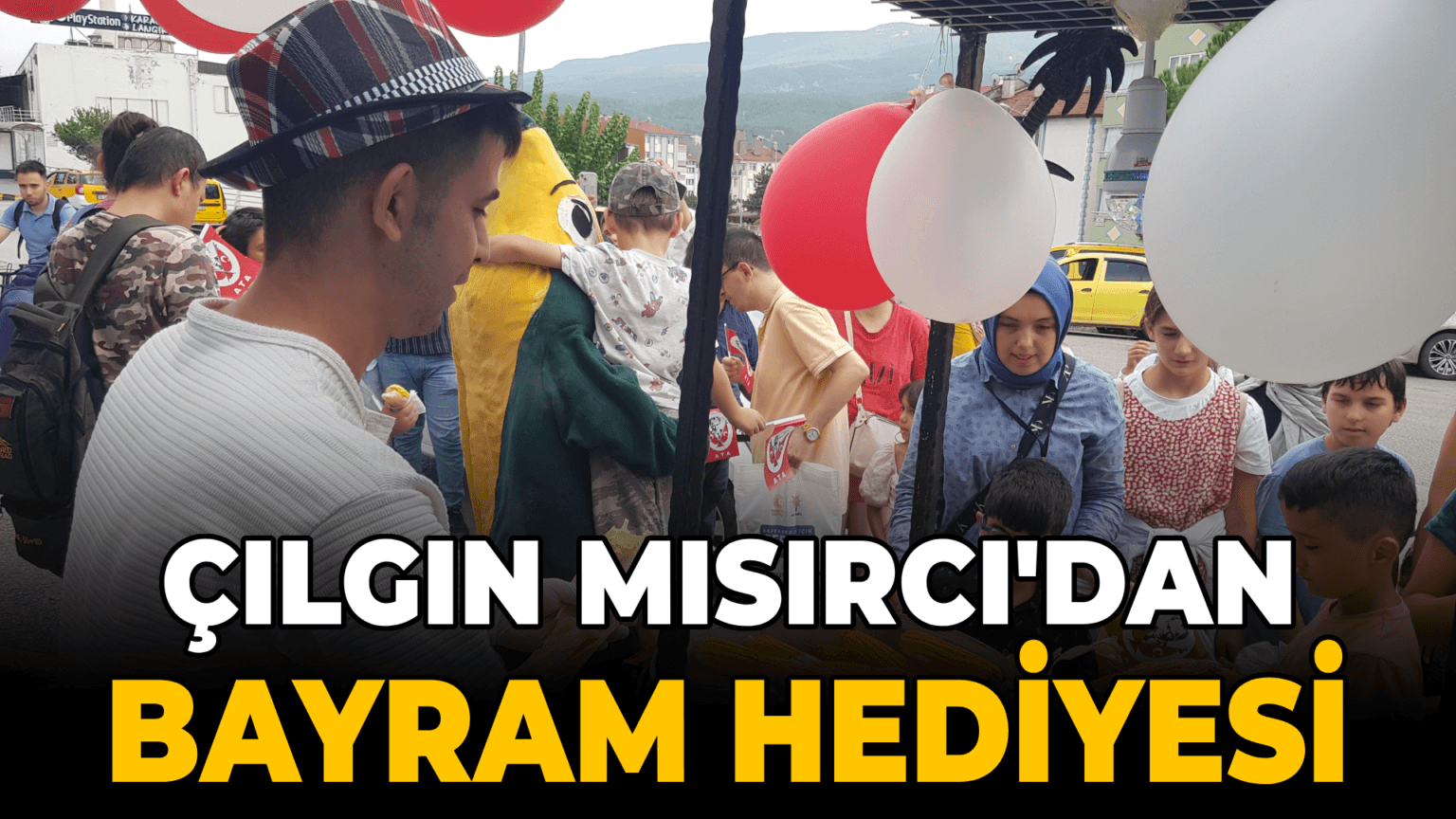 ‘Çılgın Mısırcı'nın tek derdi özel çocukları mutlu etmek