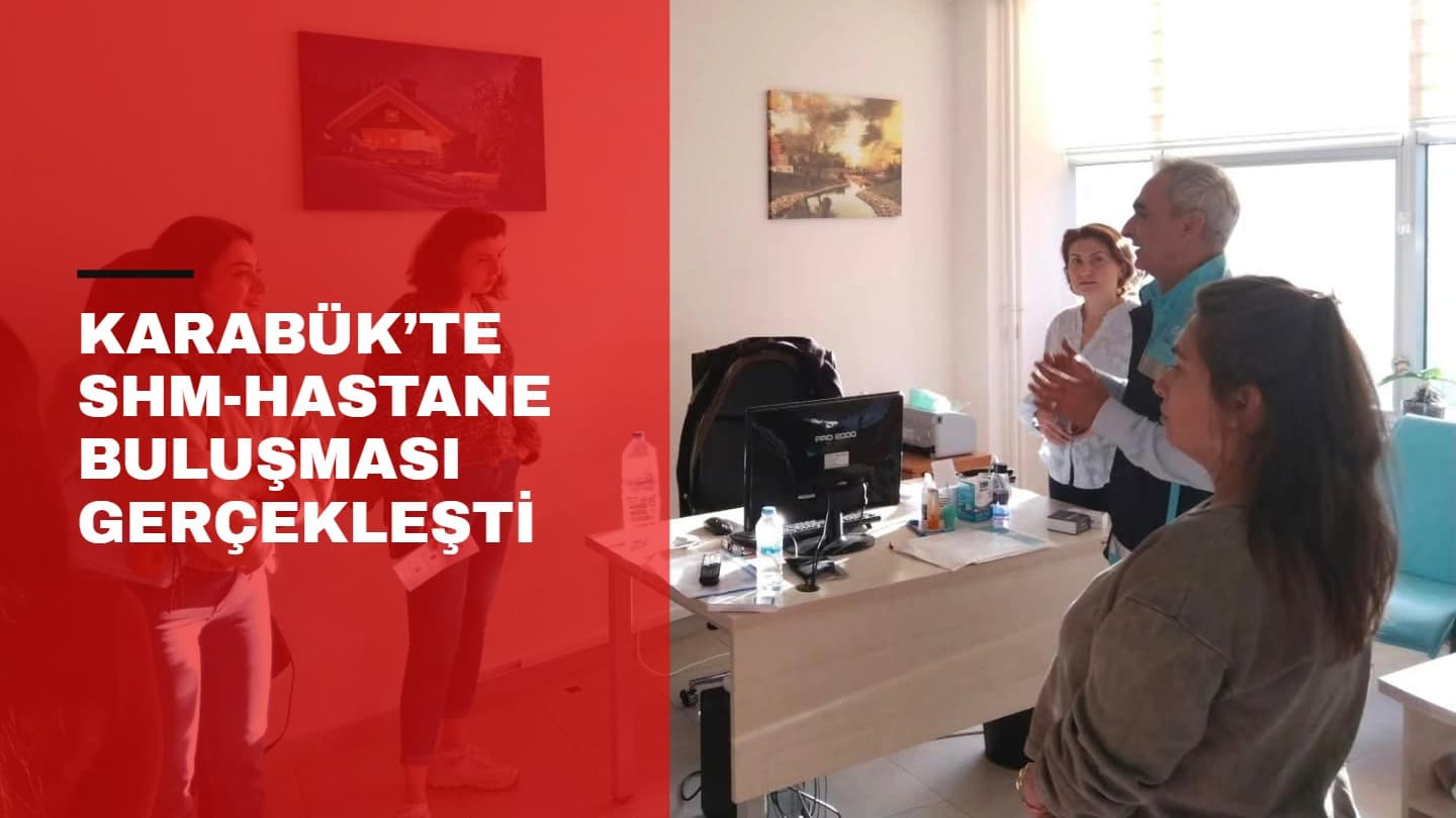 Karabük’te SHM-Hastane buluşması gerçekleşti